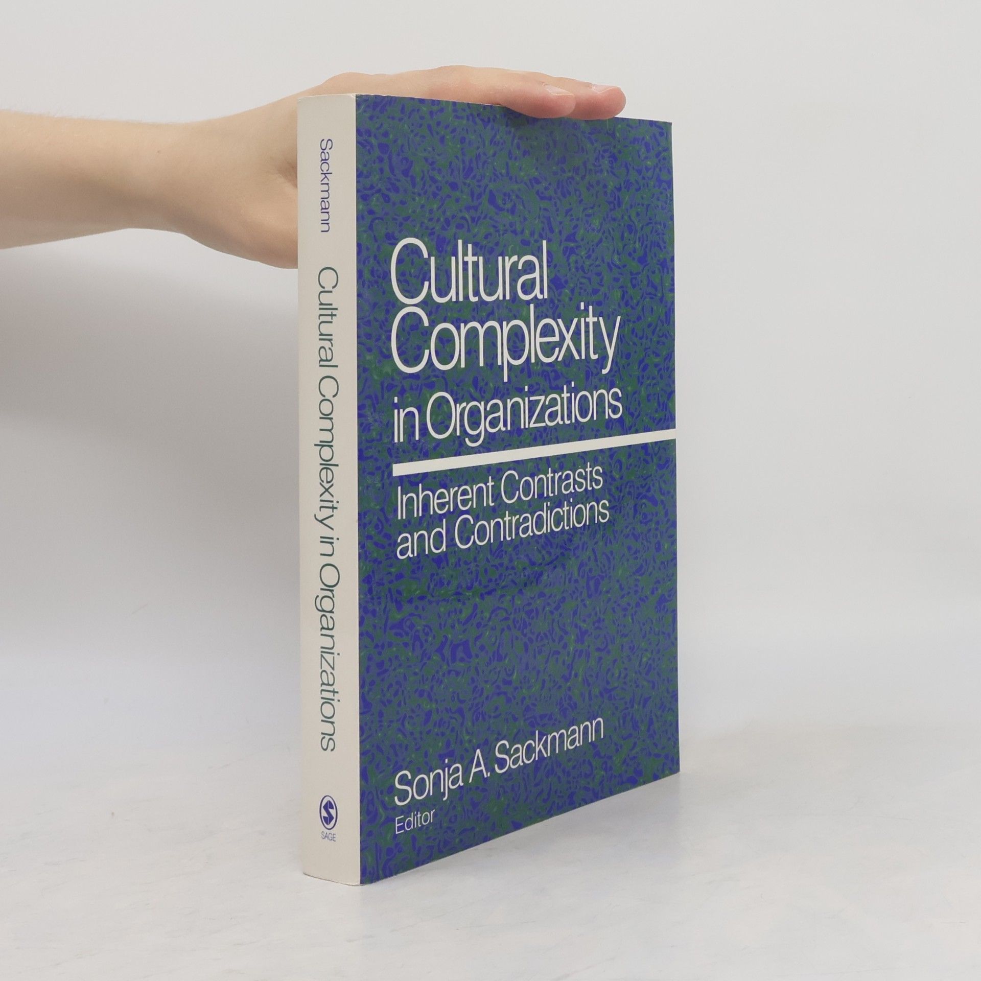 Sonja A. Sackmann Cultural Complexity in Organizations