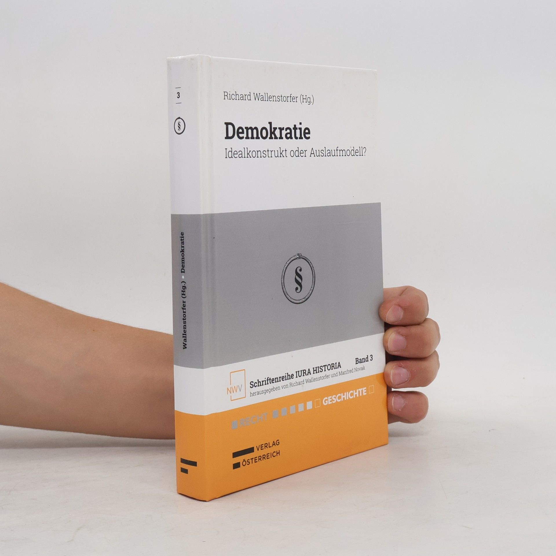 Richard Wallenstorfer Schriftenreihe IURA HISTORIA - 3: Demokratie
