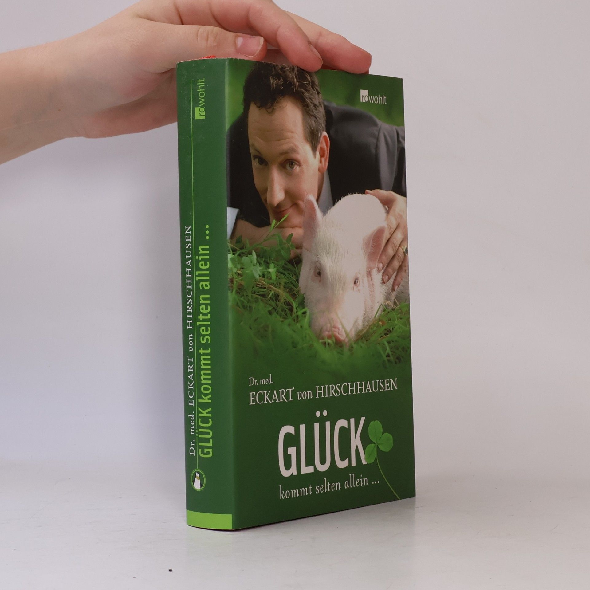 Eckart von Hirschhausen Glück kommt selten allein ...
