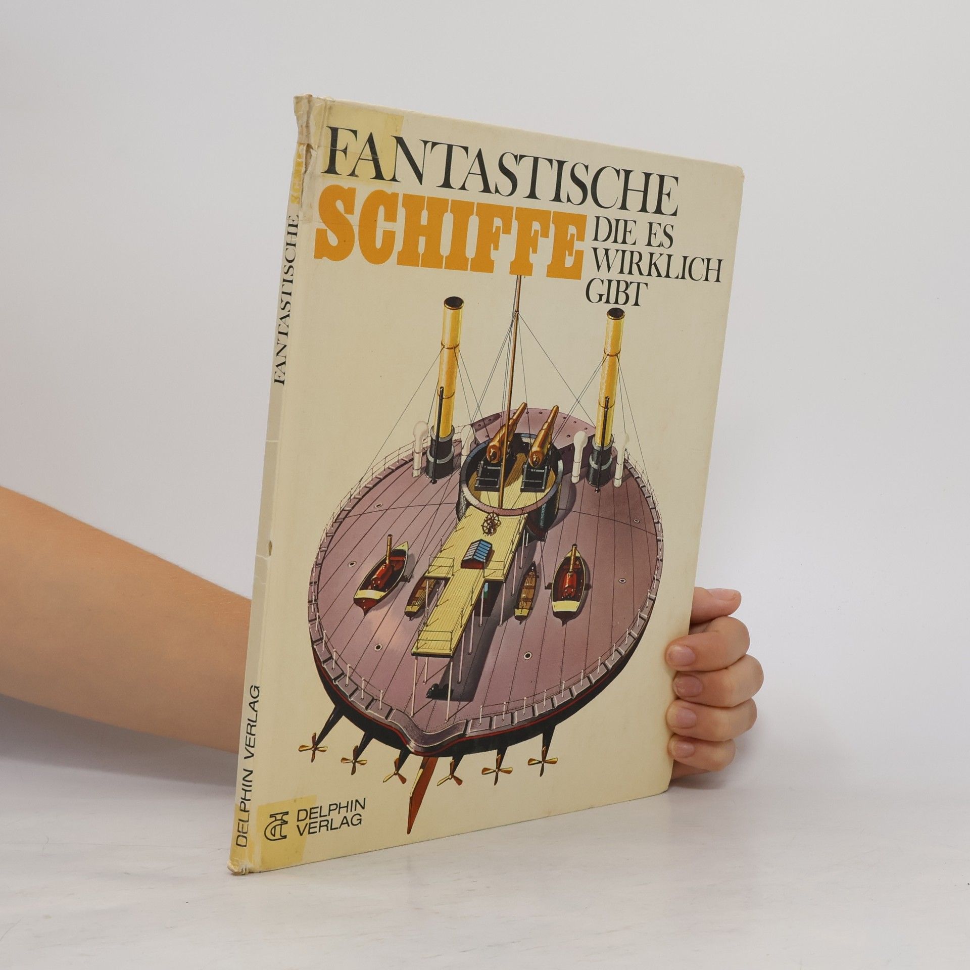 Autorenkollektiv Fantastische Schiffe, die es wirklich gibt