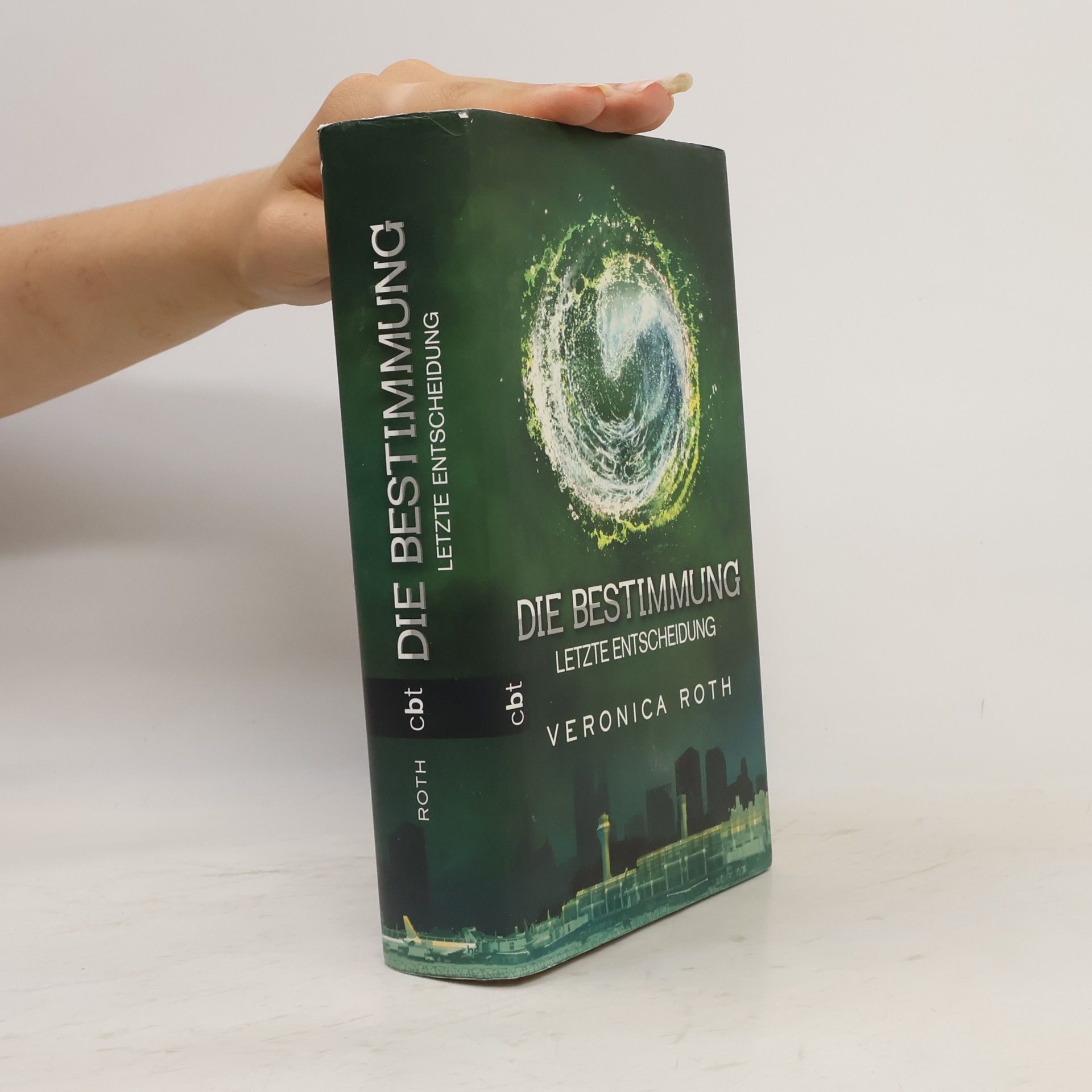 Veronica Roth Die Bestimmung: Letzte Entscheidung