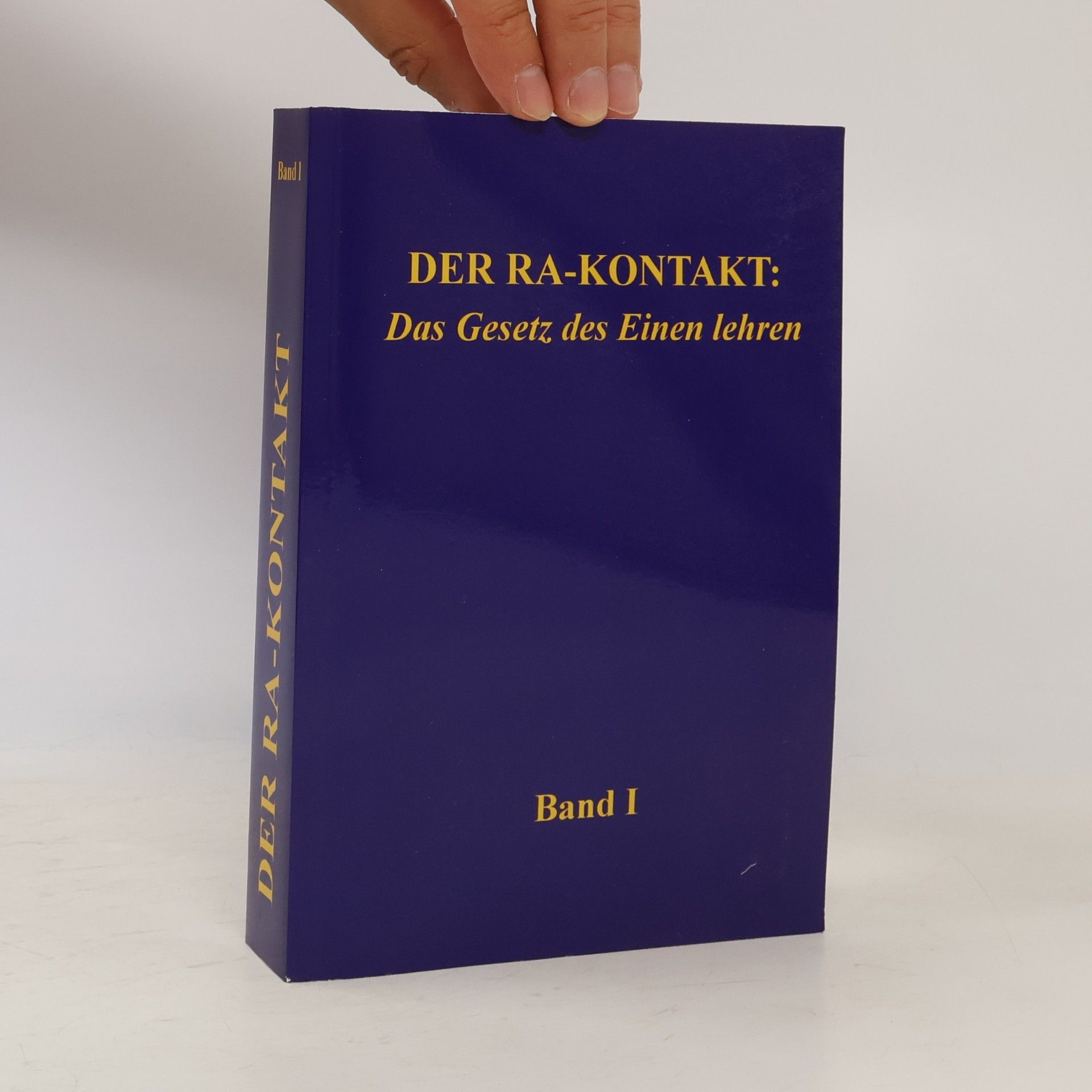 Der Ra-Kontakt: Das Gesetz des Einen lehren