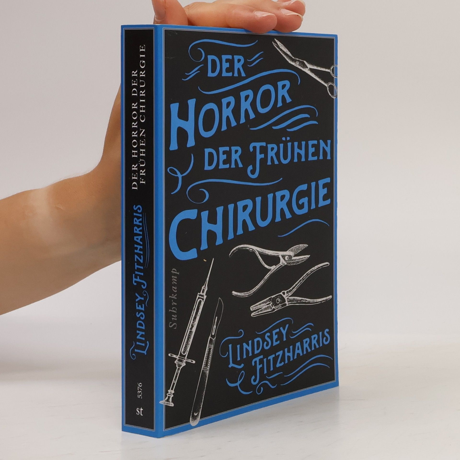 Lindsey Fitzharris Der Horror der frühen Chirurgie