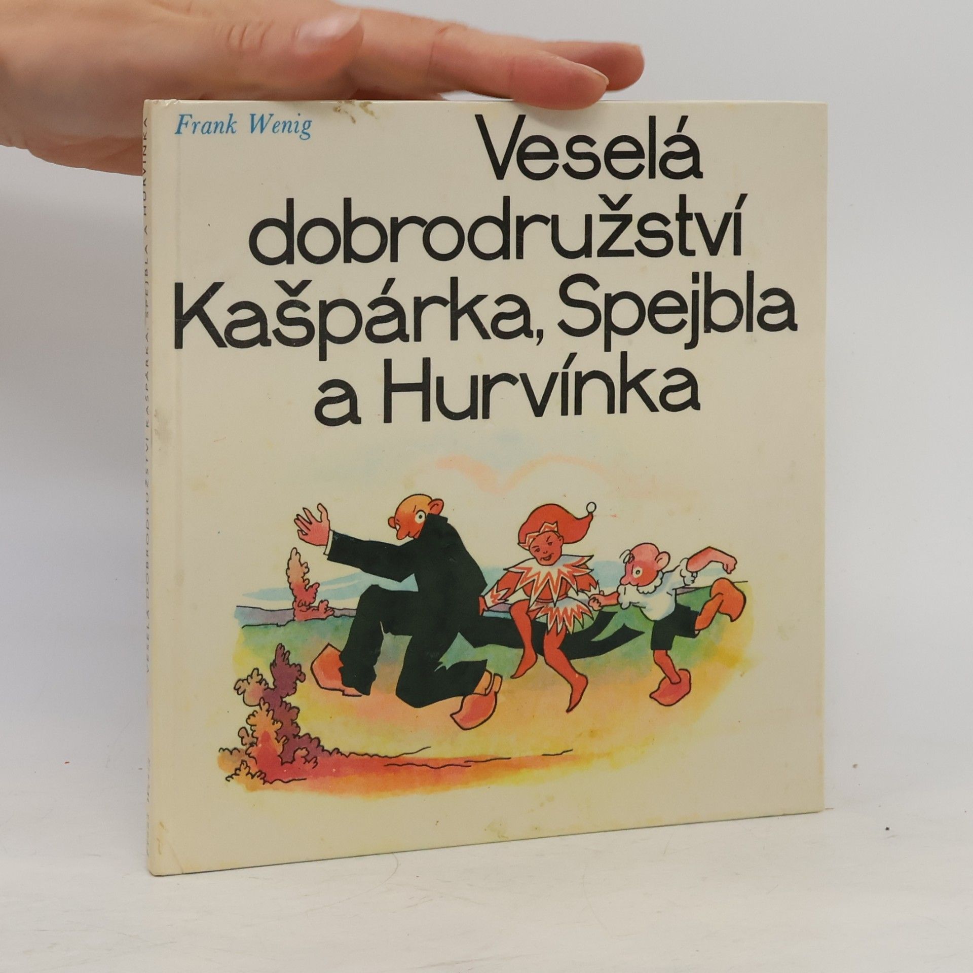 Frank Wenig Veselá dobrodružství kašpárka, Spejbla a Hurvínka