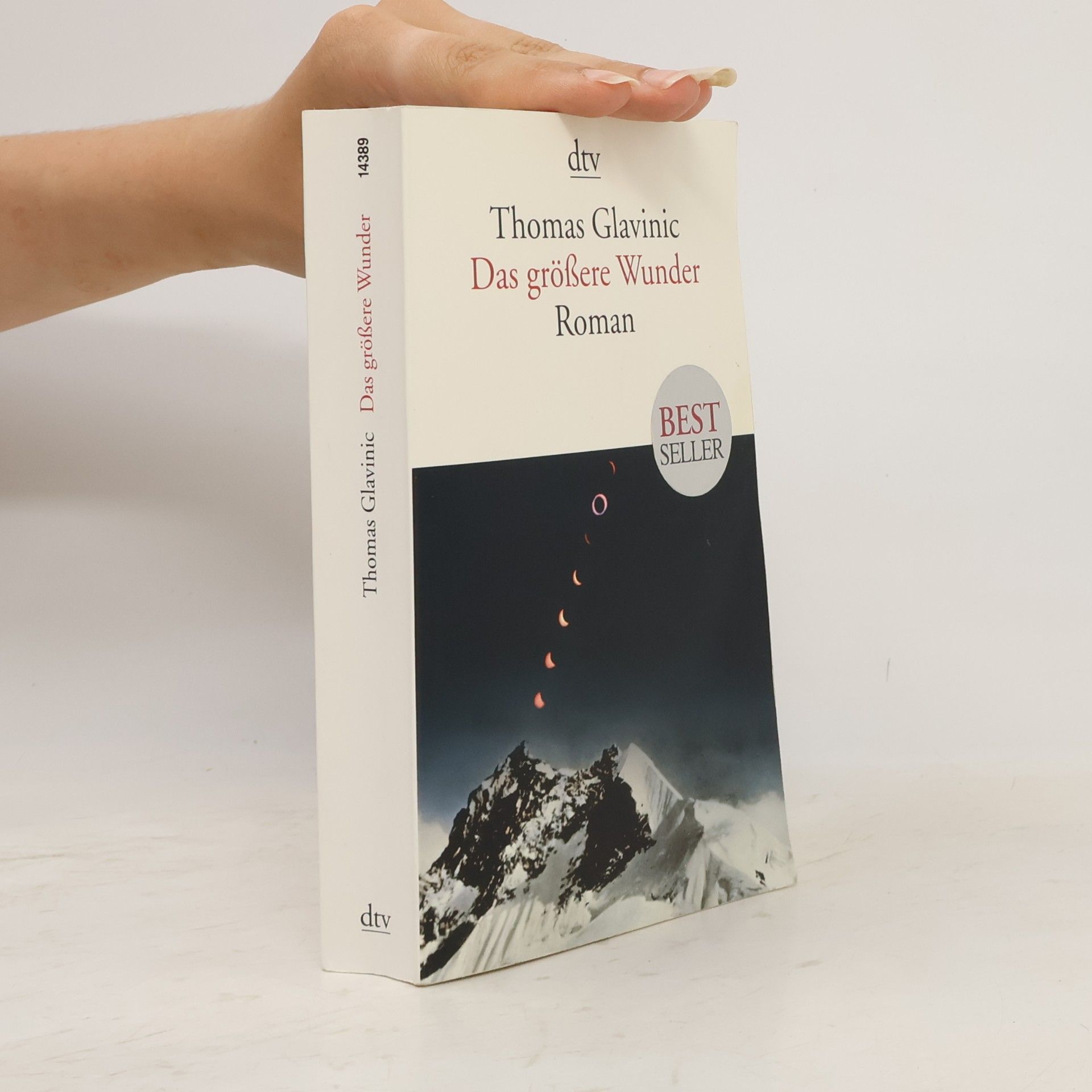 Thomas Glavinic Das größere Wunder