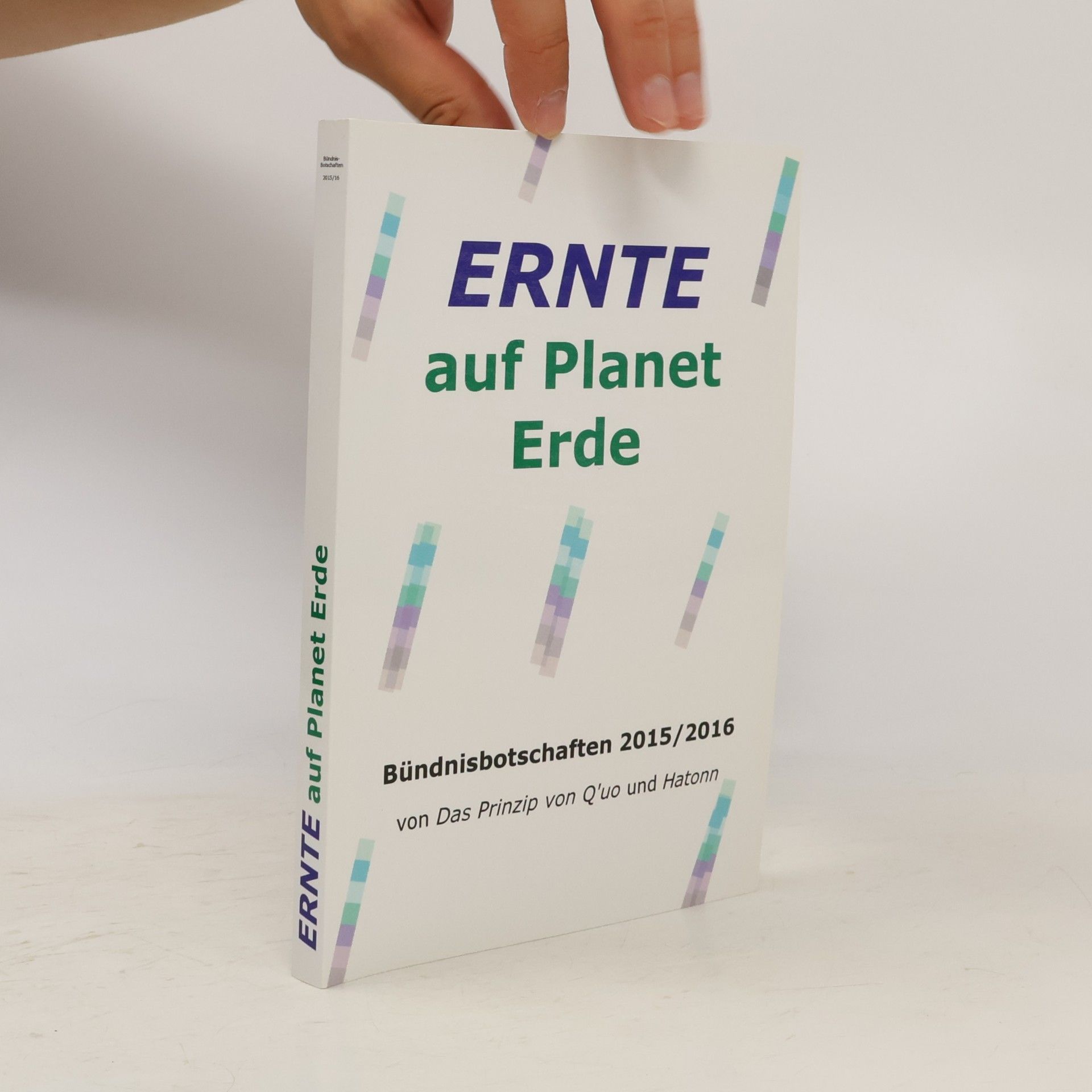 Das Prinzip von Q'uo und Hatonn Gesamtarchiv Bündniskontakt: nach Studienjahren: Ernte auf Planet Erde