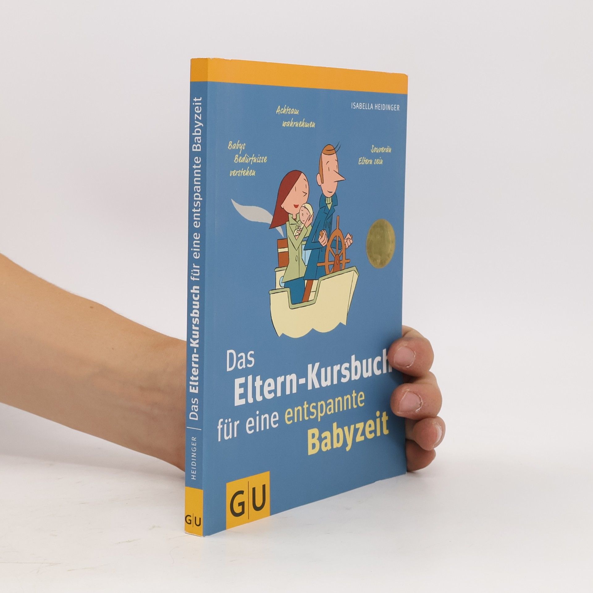 Isabella Heidinger Das Eltern-Kursbuch für eine entspannte Babyzeit