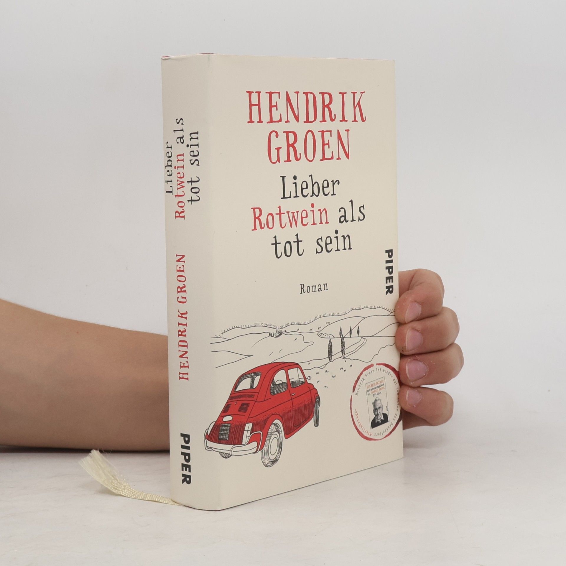 Hendrik Groen Lieber Rotwein als tot sein