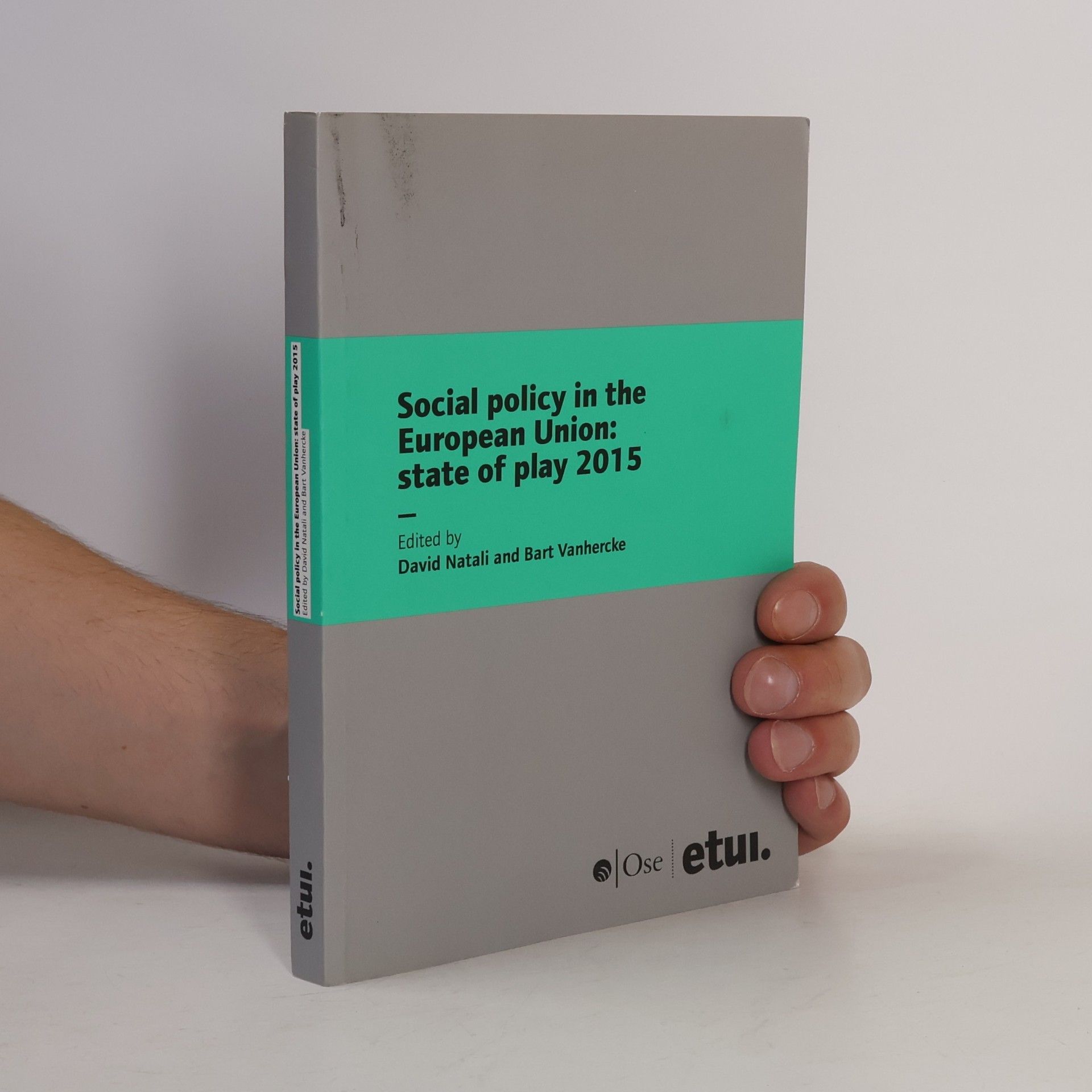Bart Vanhercke Social Policy in the European Union: State of Play 2015