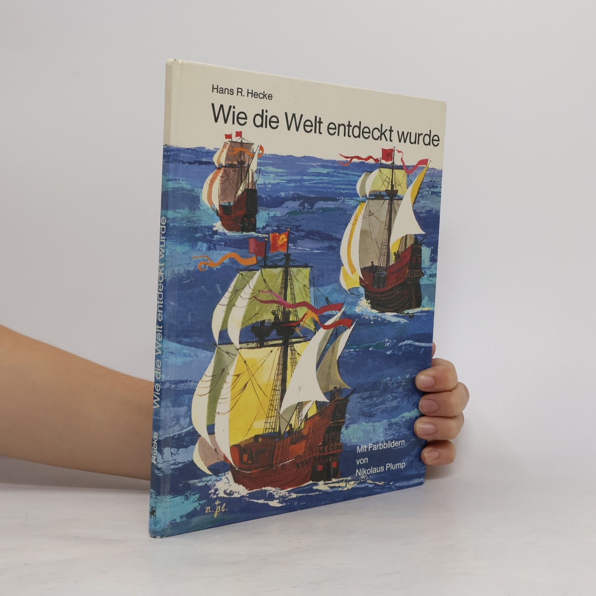 Hans R. Hecke Wie die Welt entdeckt wurde
