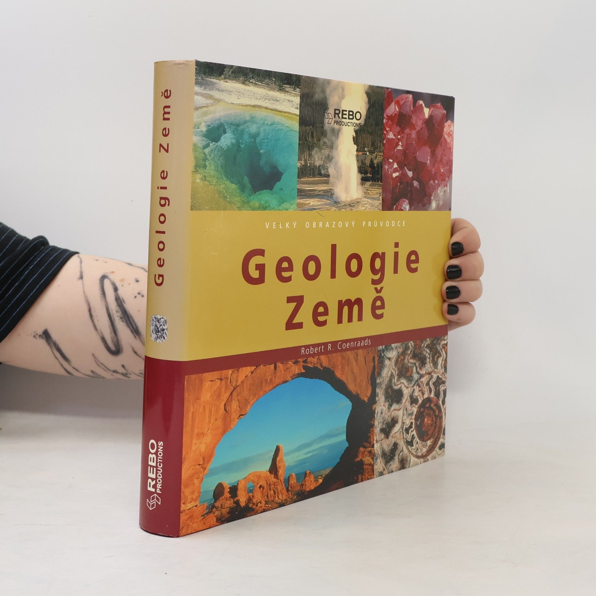 Robert Raymond Coenraads Geologie Země: velký obrazový průvodce