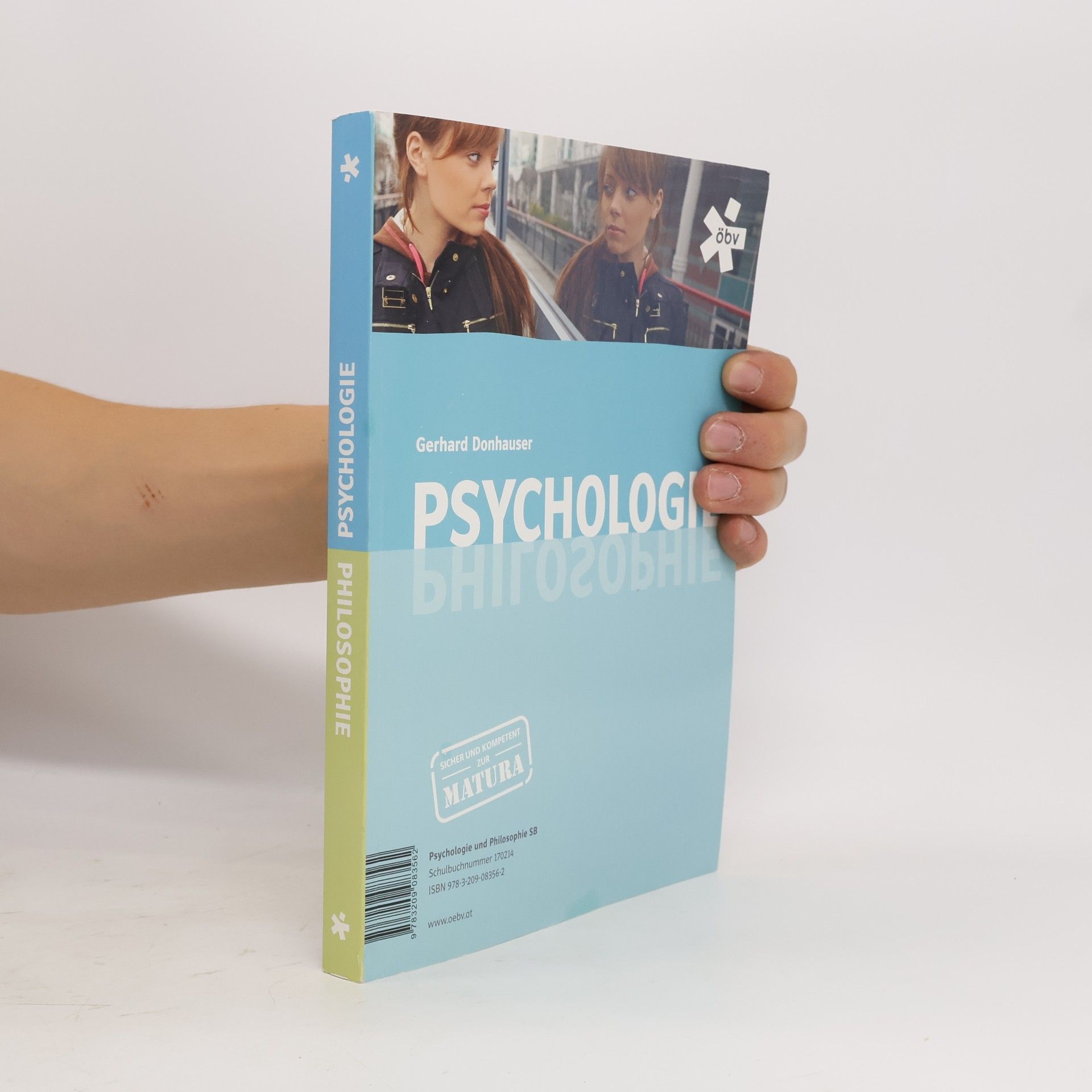 Gerhard Donhauser Psychologie und Philosophie, Schülerbuch - Sicher und kompetent zur Matura