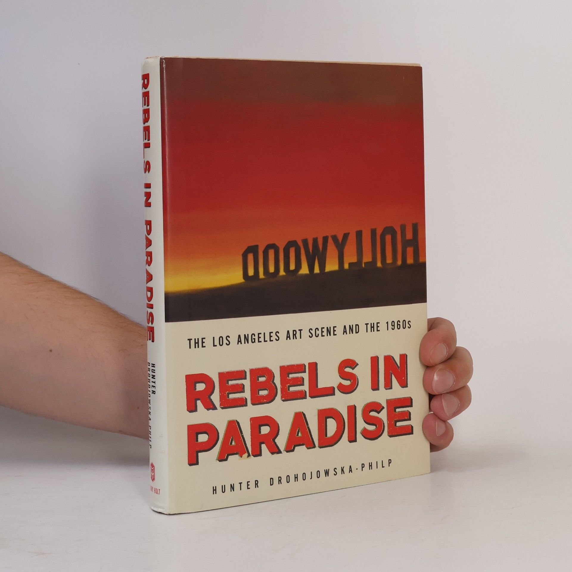 Hunter Drohojowska-Philp Rebels in Paradise