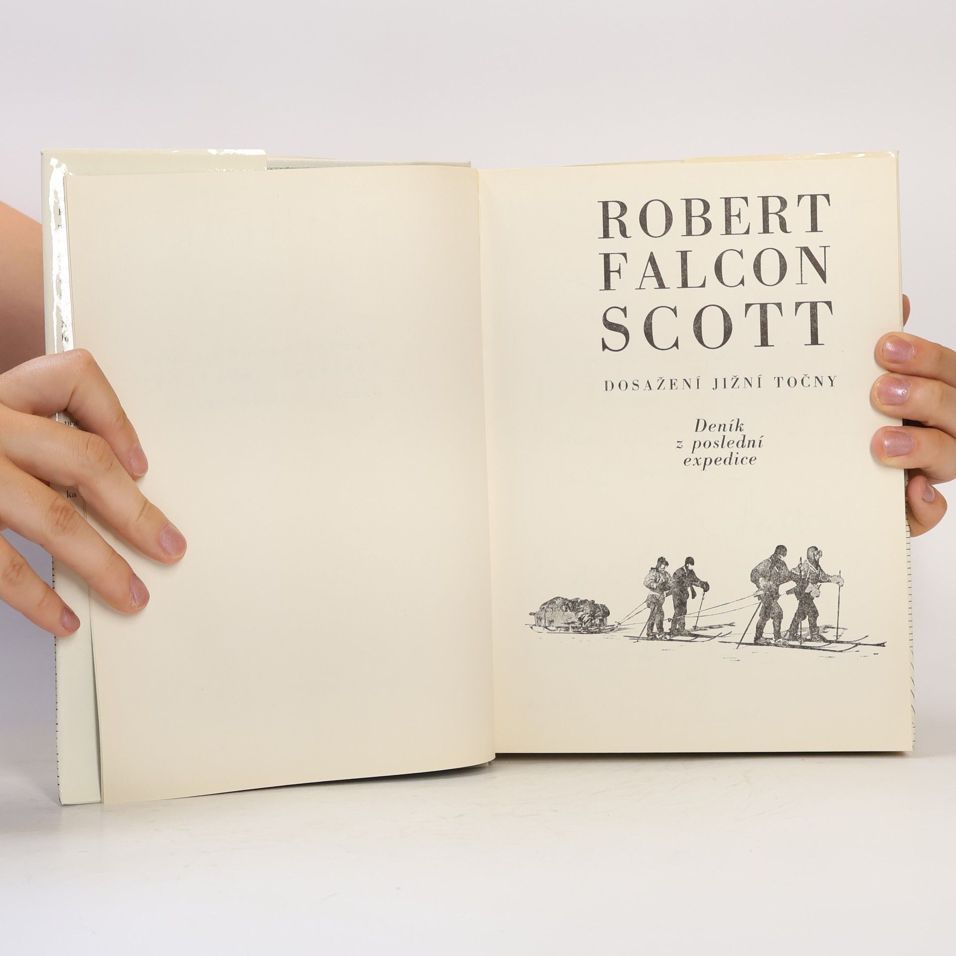Robert Falcon Scott Dosažení jižní točny. Deník z poslední expedice
