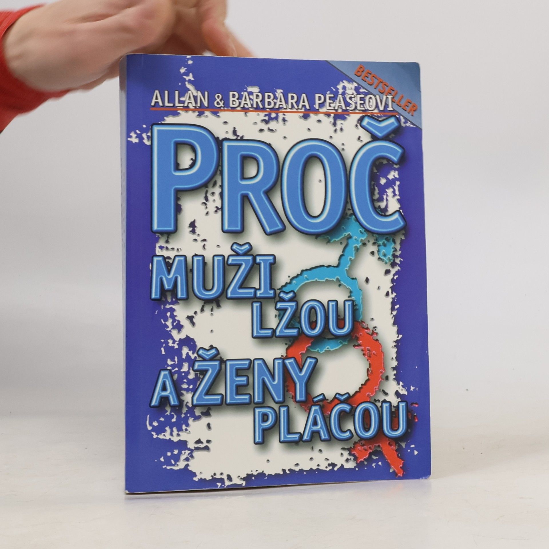 Allan Pease Proč muži lžou a ženy pláčou