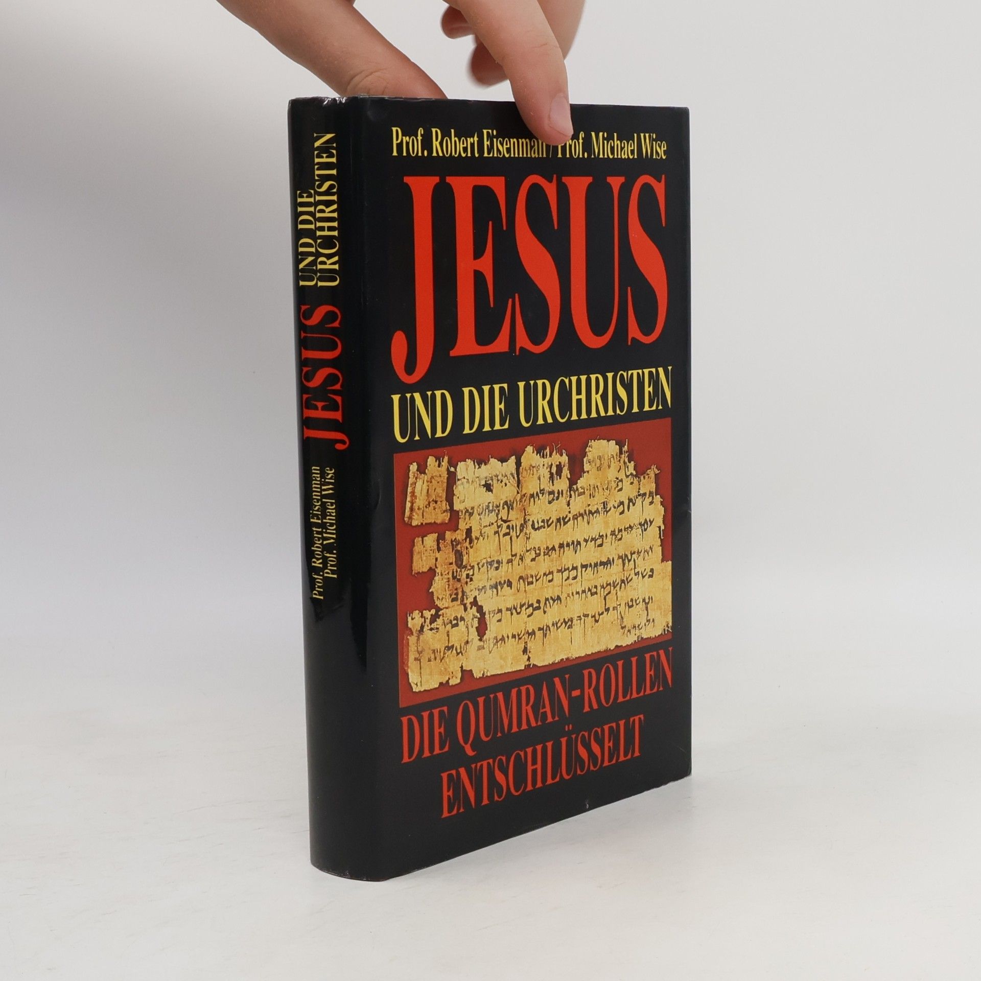 Michael Wise Jesus und die Urchristen