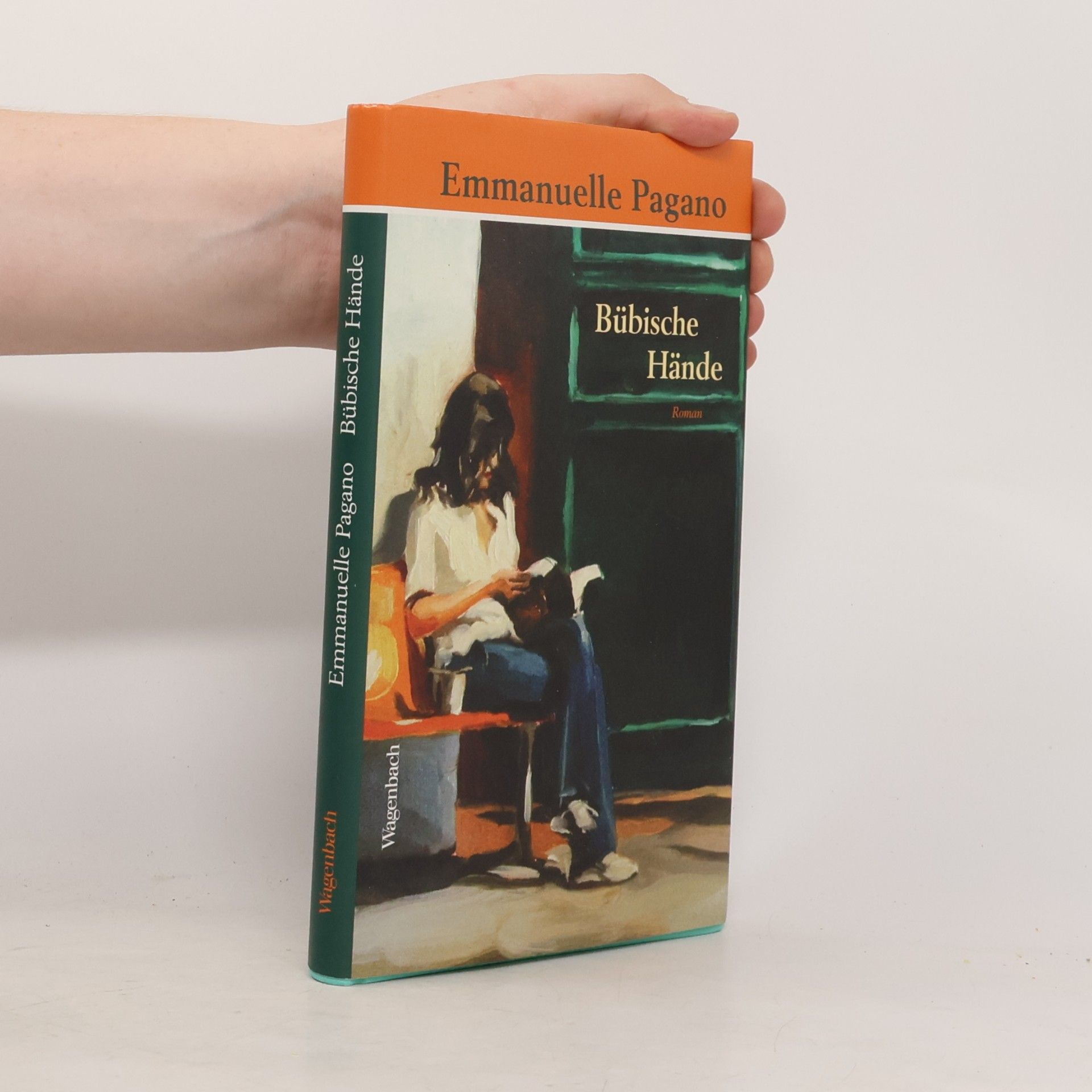 Emmanuelle Pagano Bübische Hände. Roman