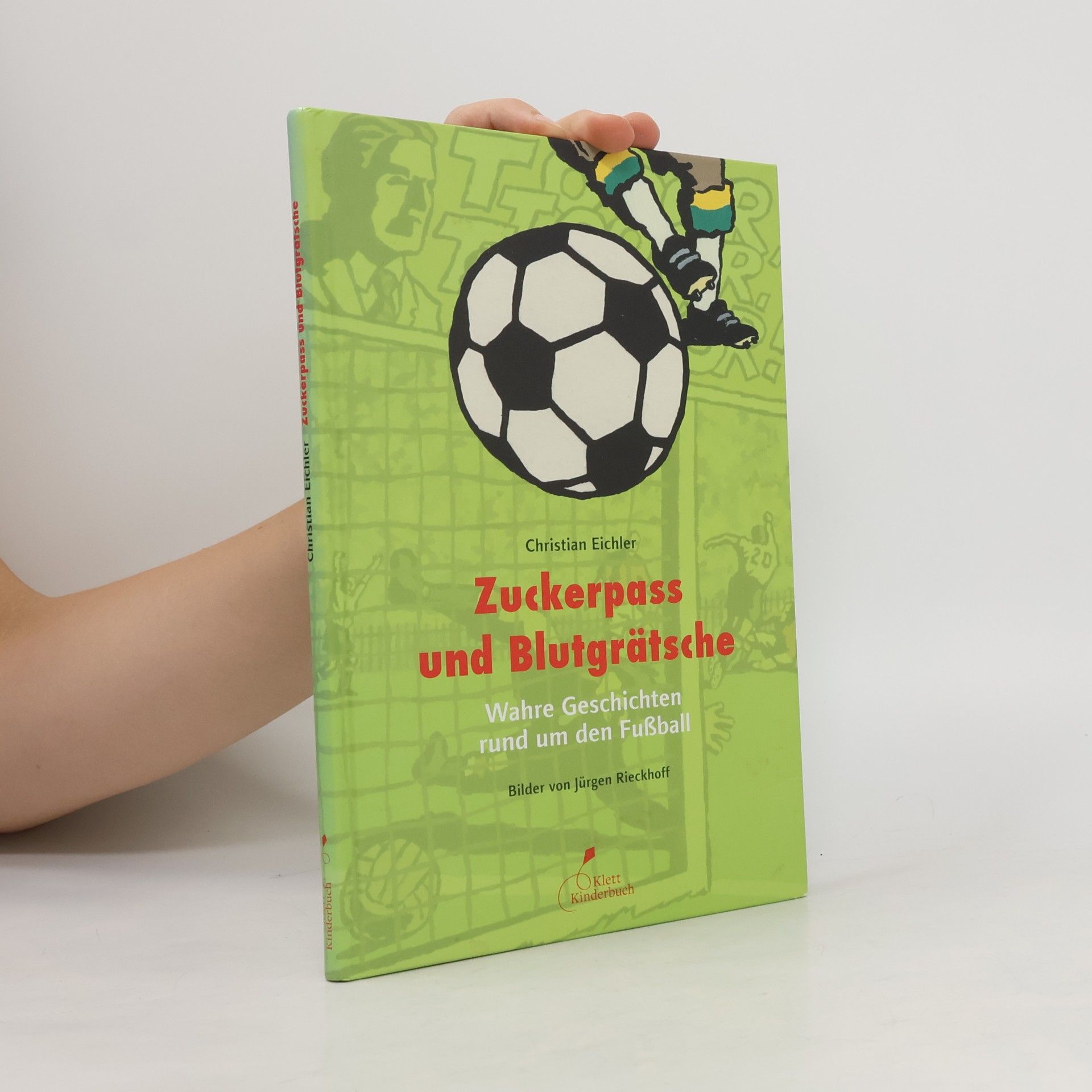 Christian Eichler Zuckerpass und Blutgrätsche