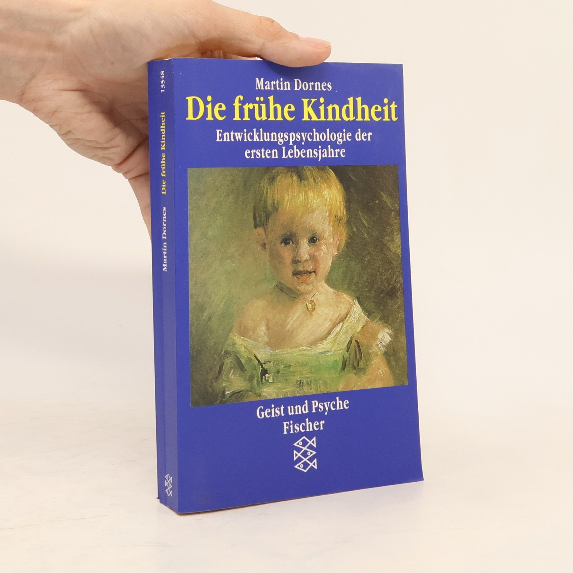 Martin Dornes Die frühe Kindheit