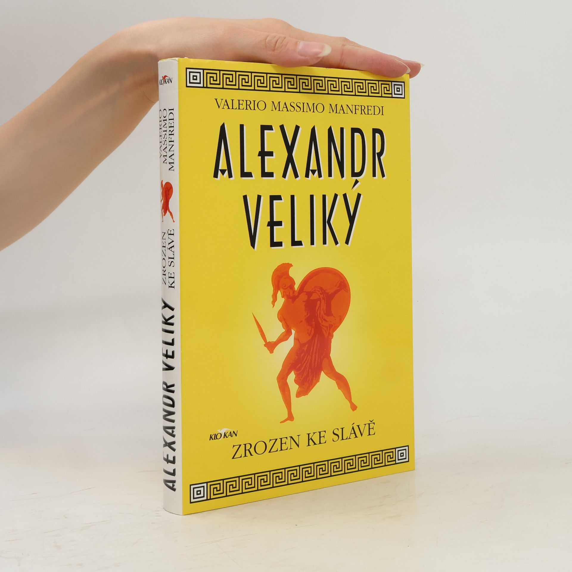 Valerio Massimo Manfredi Alexandr Veliký. Zrozen ke slávě