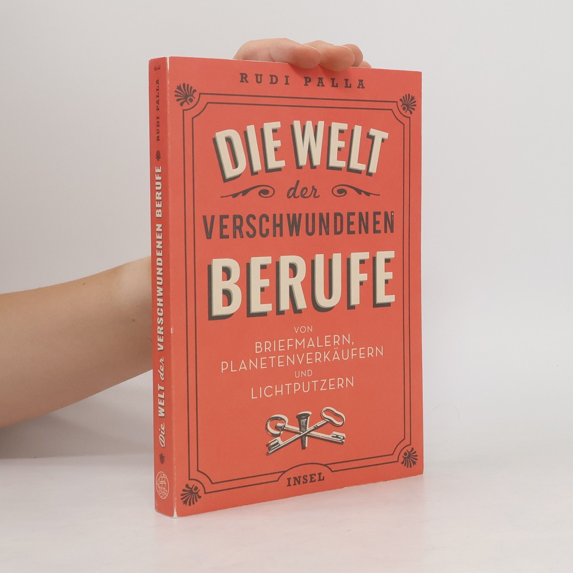 Rudi Palla Die Welt der verschwundenen Berufe
