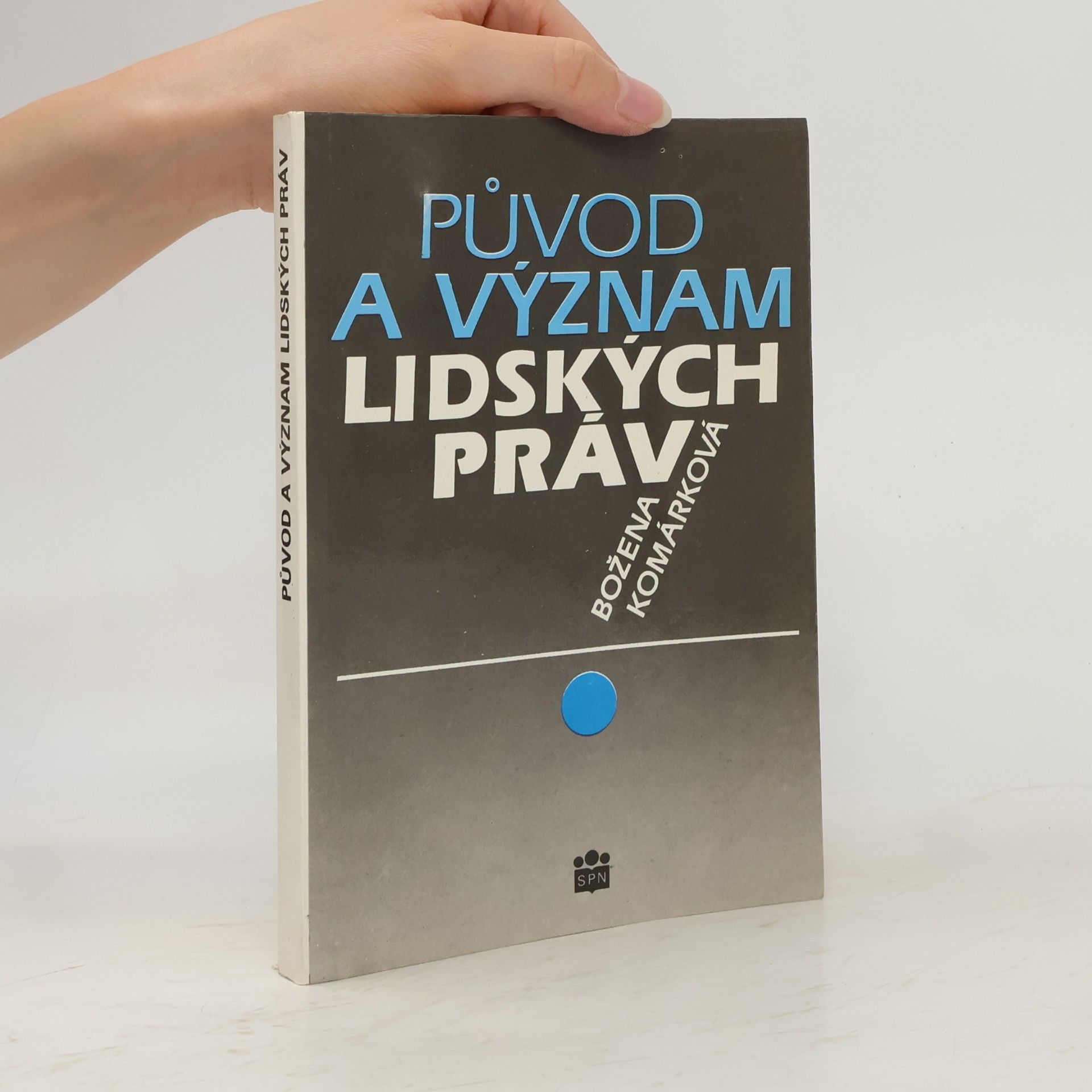 Božena Komárková Původ a význam lidských práv