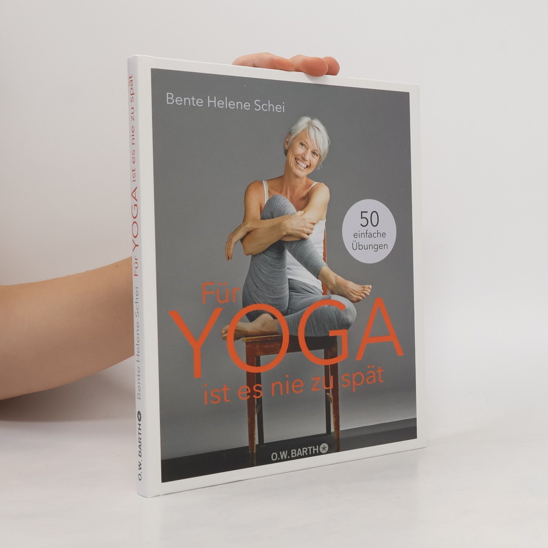 Bente Helene Schei Für Yoga ist es nie zu spät
