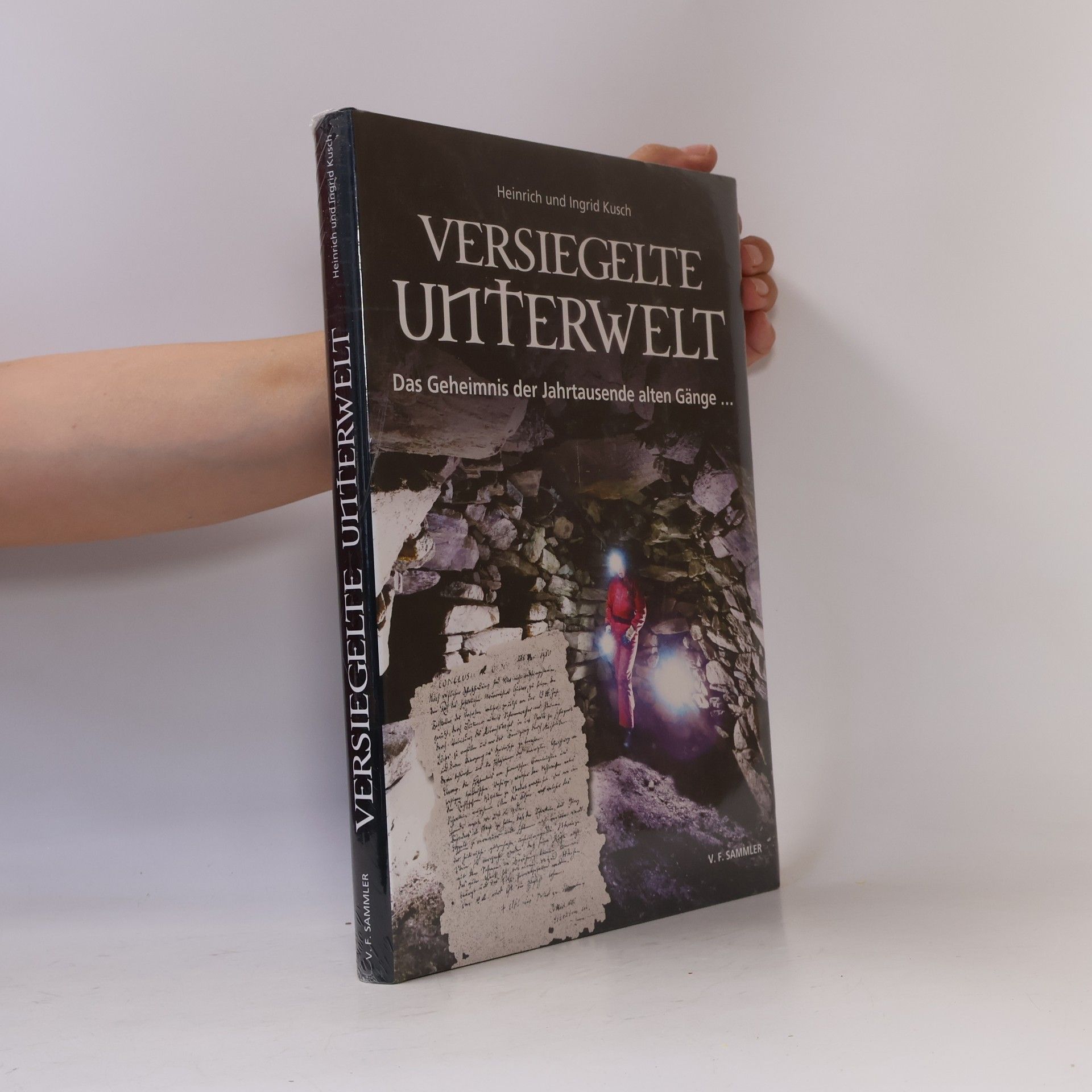 Heinrich Kusch Versiegelte Unterwelt