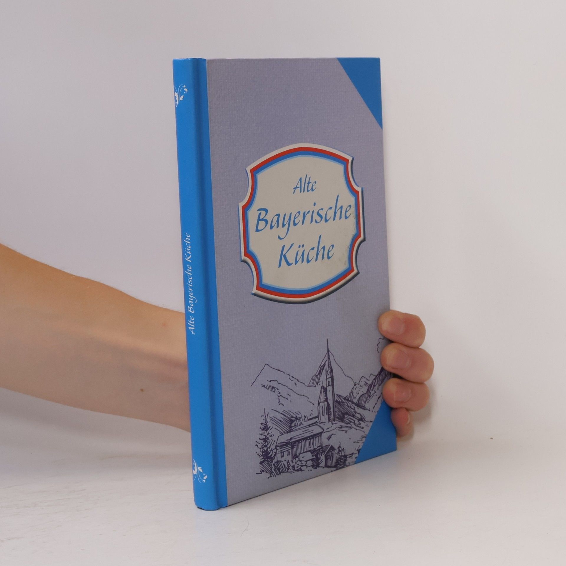 Autorenkollektiv Alte Bayerische Küche