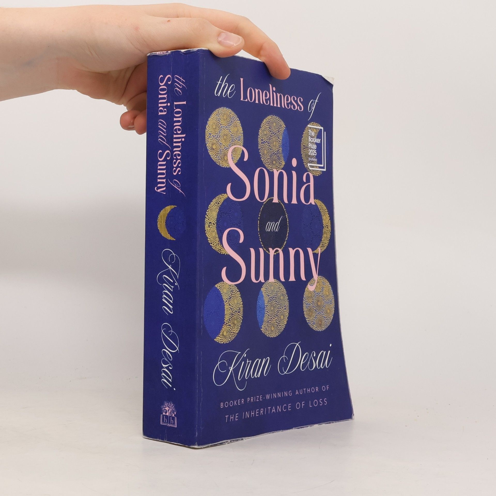 Kiran Desai The Loneliness of Sonia and Sunny: The spellbinding new novel from the Booker Prize-winning author of The Inheritance of Loss