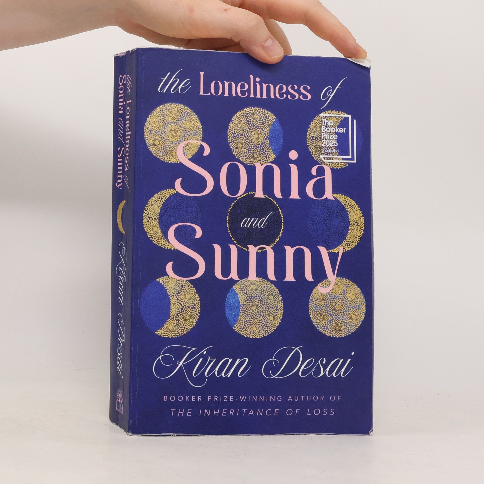 Kiran Desai The Loneliness of Sonia and Sunny: The spellbinding new novel from the Booker Prize-winning author of The Inheritance of Loss