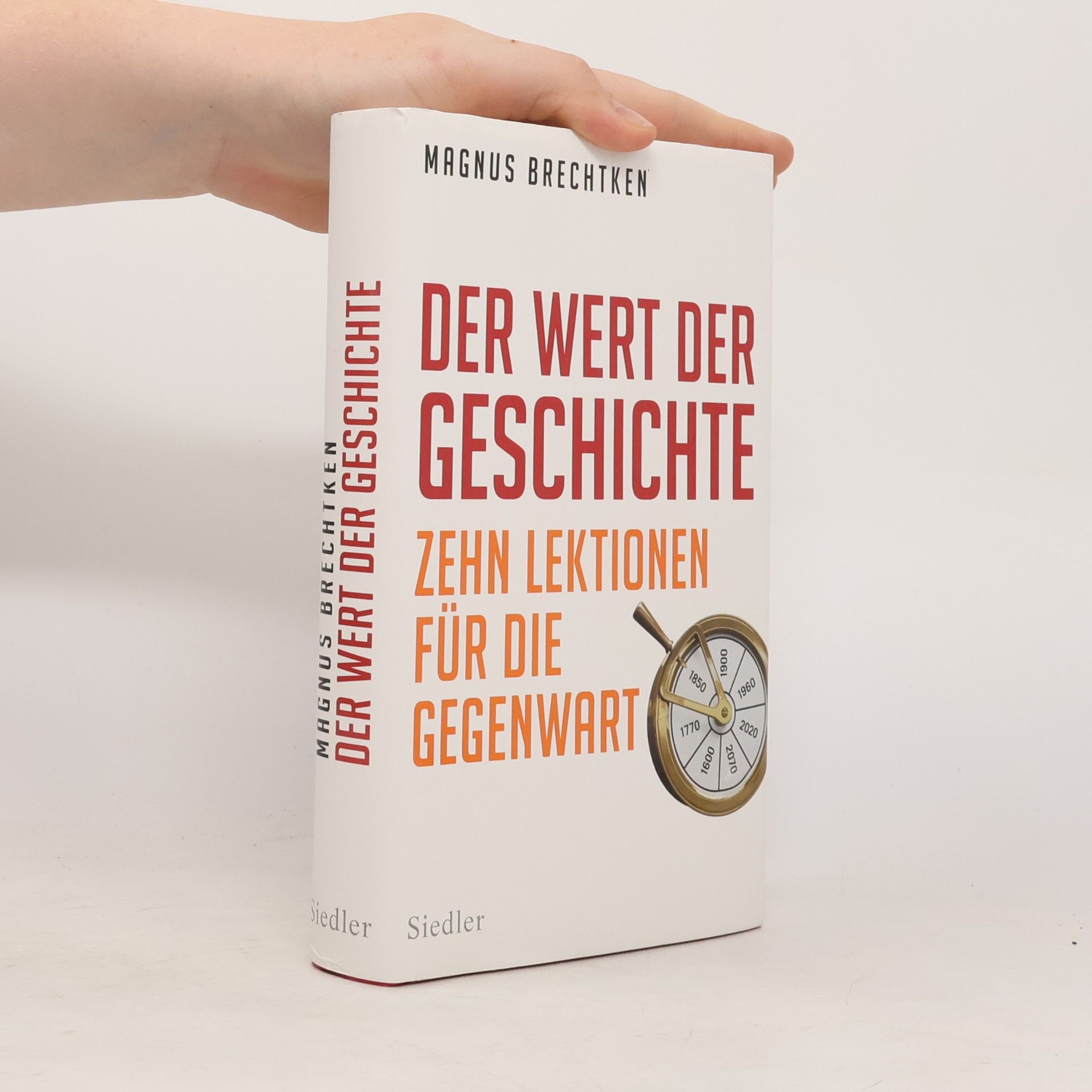 Magnus Brechtken Der Wert der Geschichte