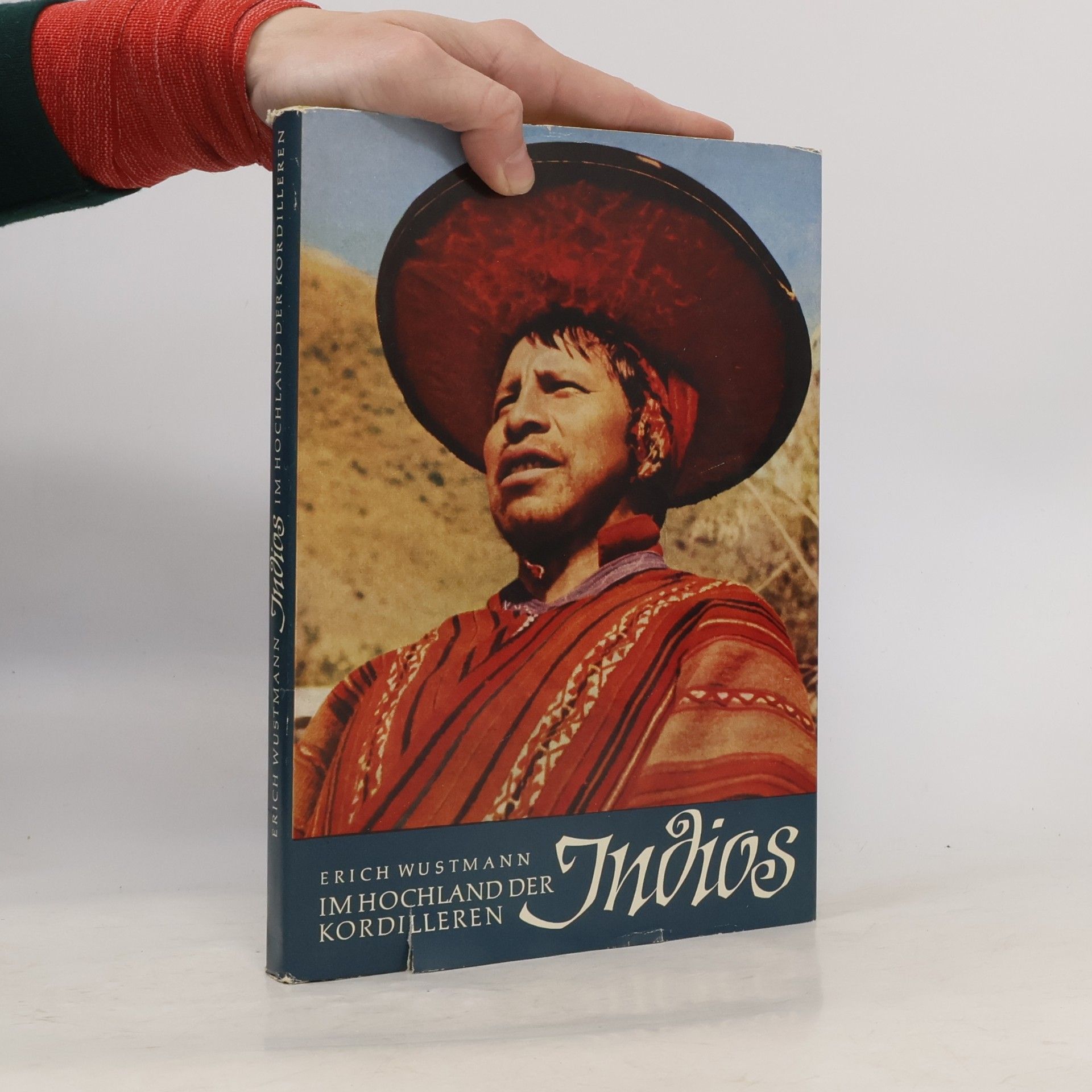 Erich Wustmann Im Hochland Der Kordilleren Indios