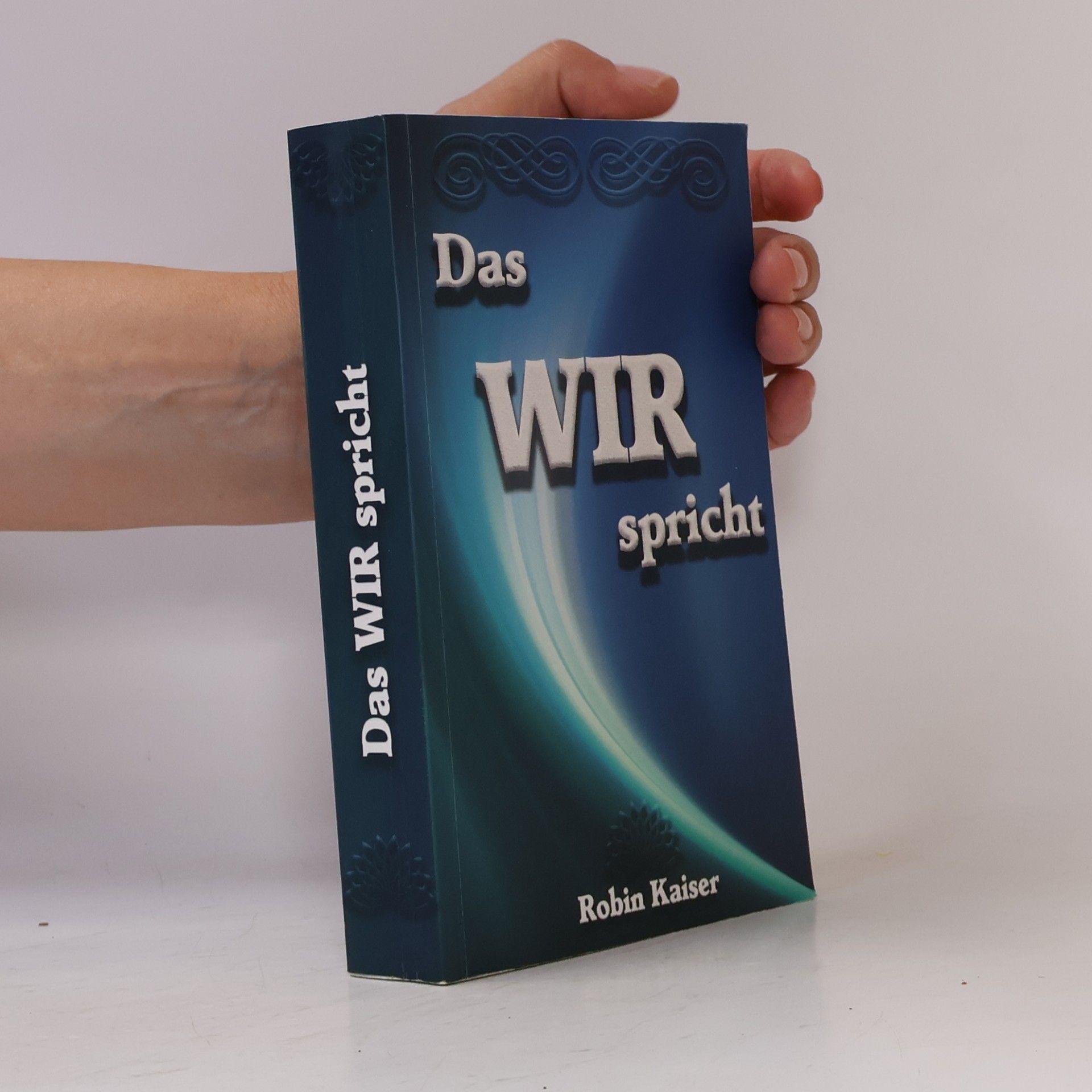Robin Kaiser Das WIR spricht