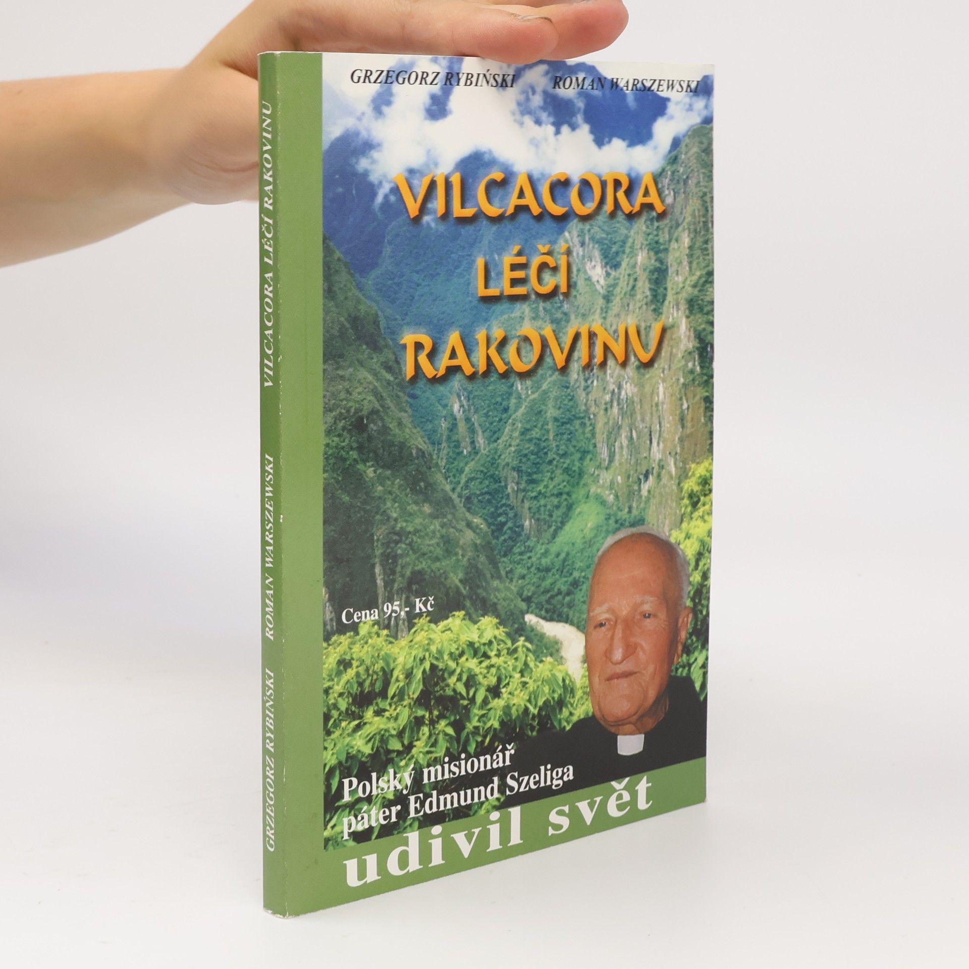 Grzegorz Rybiński Vilcacora léčí rakovinu
