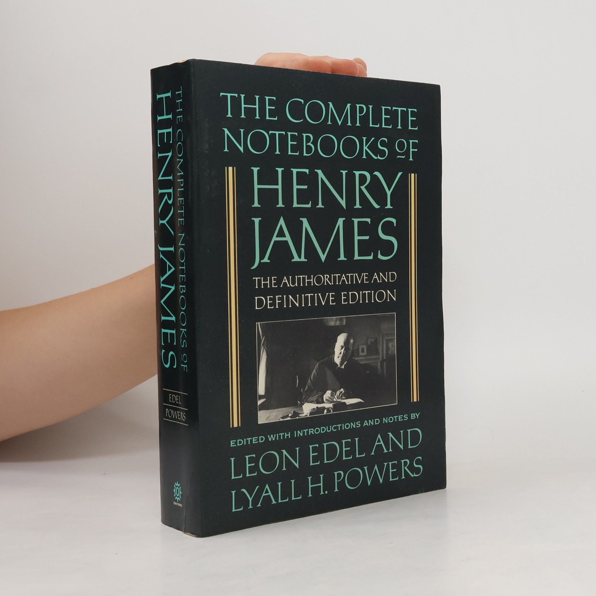 The Complete Notebooks of Henry James: The Authoritative and Definitive Edition