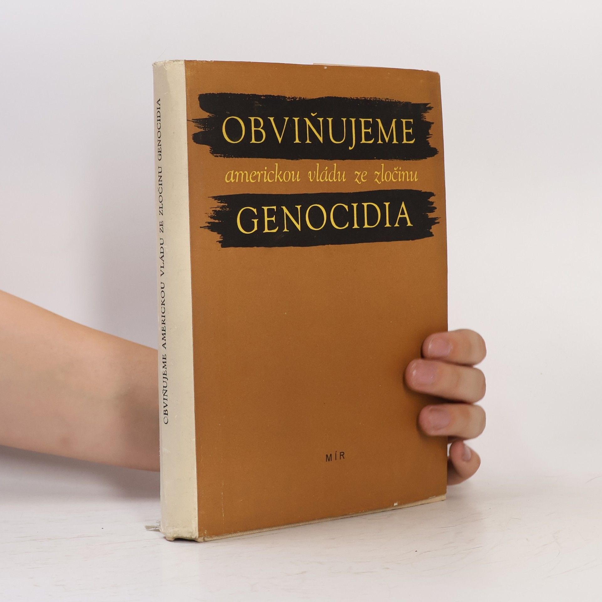 Kolektiv autorů Obviňujeme americkou vládu ze zločinu genocidia