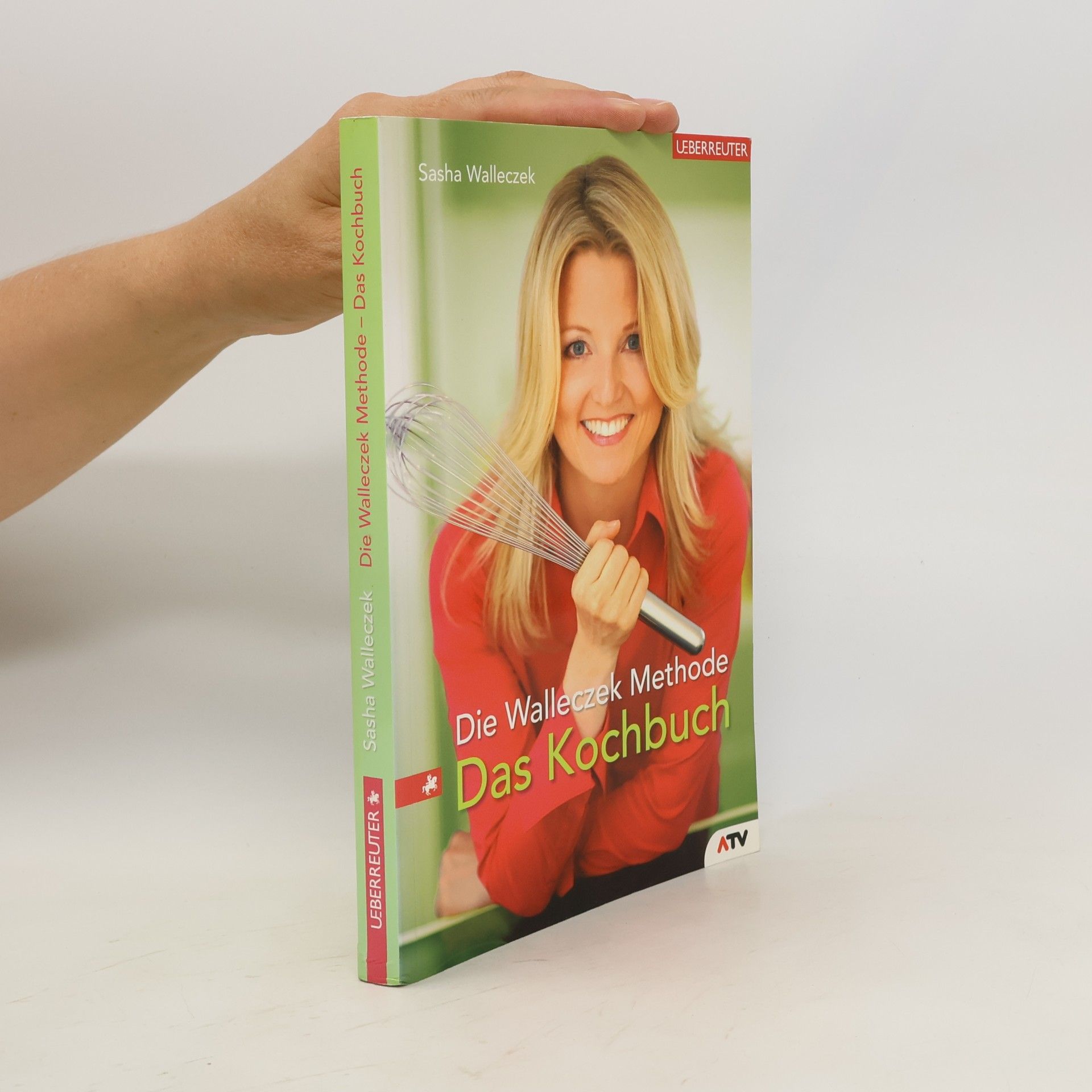 Sasha Walleczek Die Walleczek-Methode - Das Kochbuch