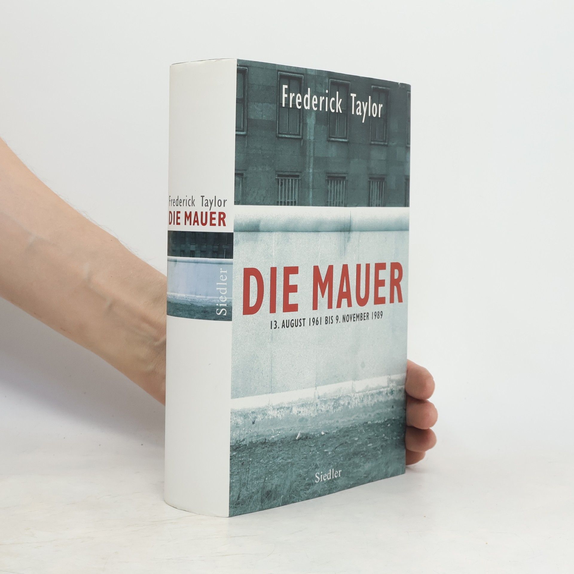 Frederick Taylor Die Mauer