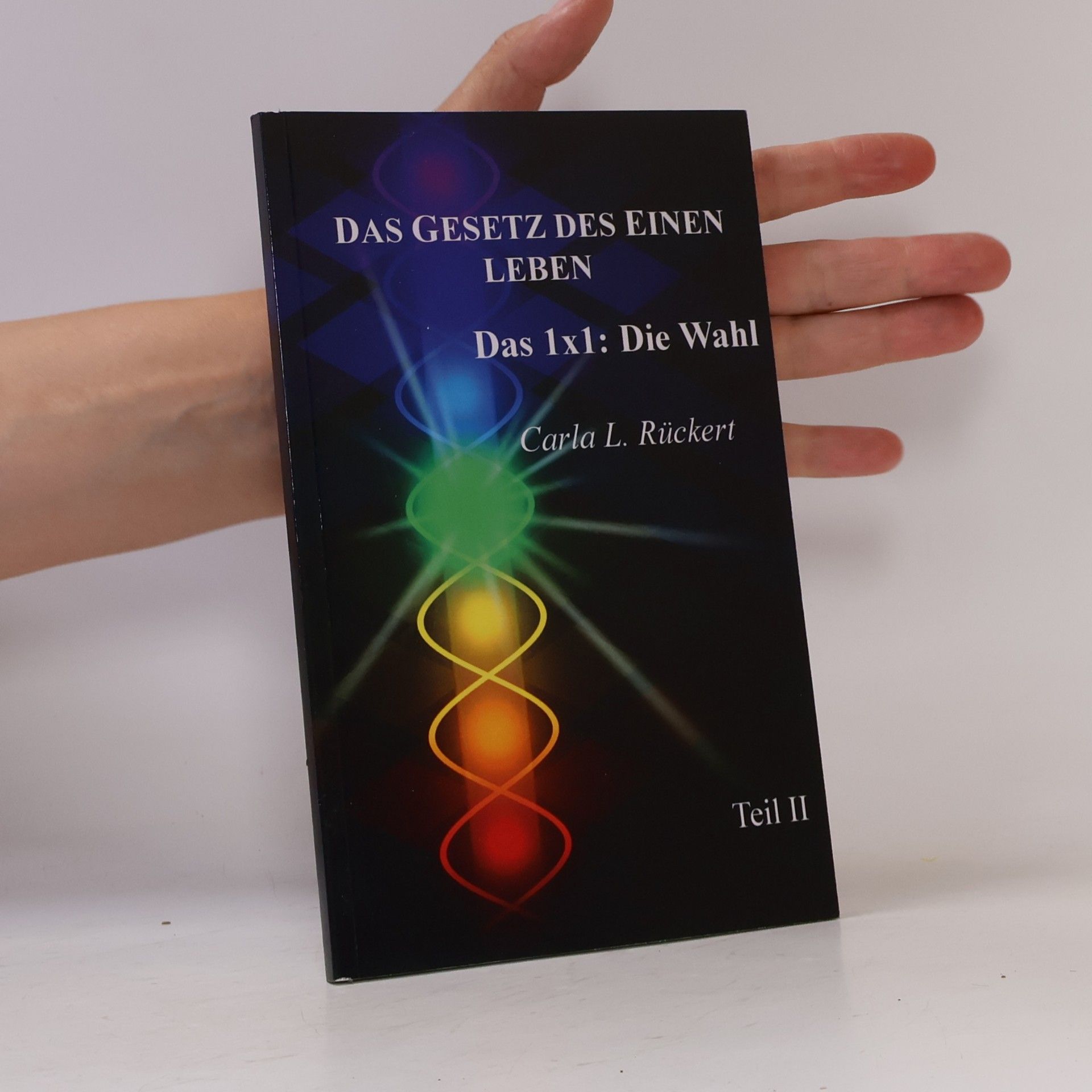 Carla Lisbeth Rückert Das Gesetz des Einen leben