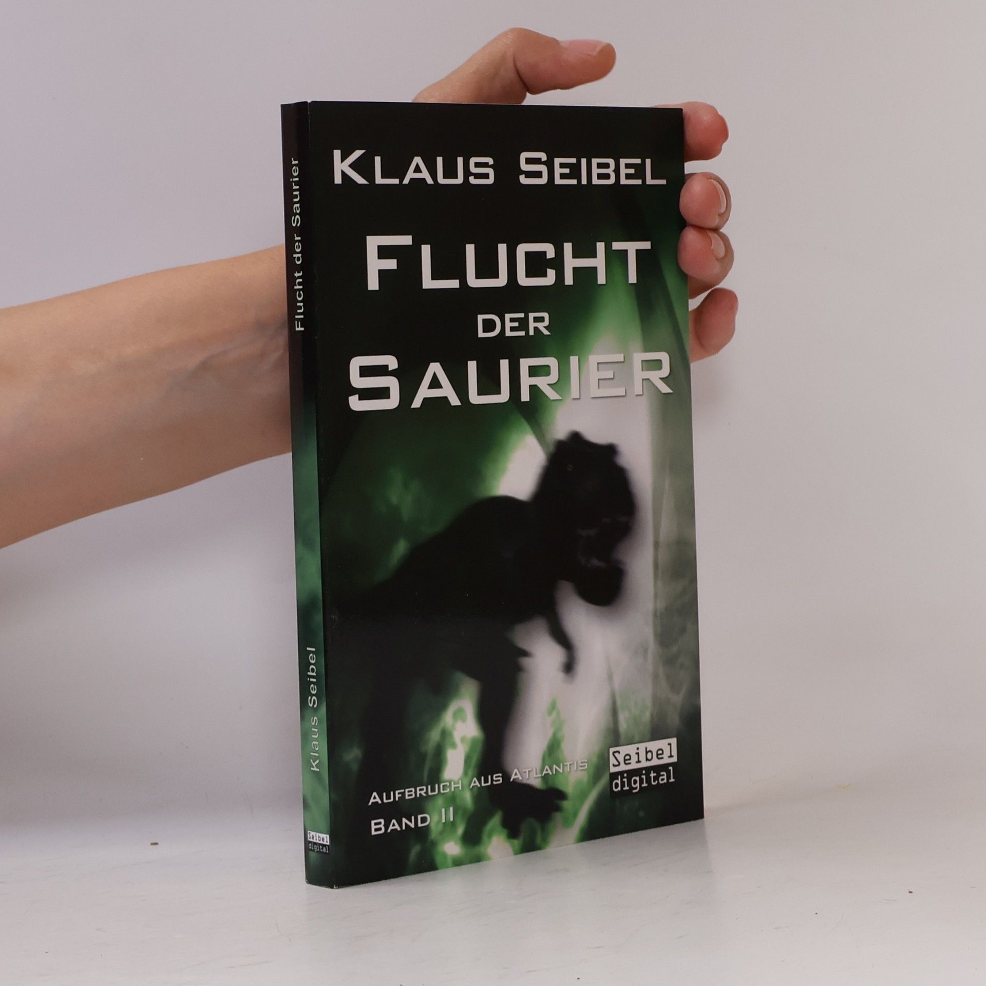 Klaus Seibel Aufbruch aus Atlantis - 2: Flucht der Saurier