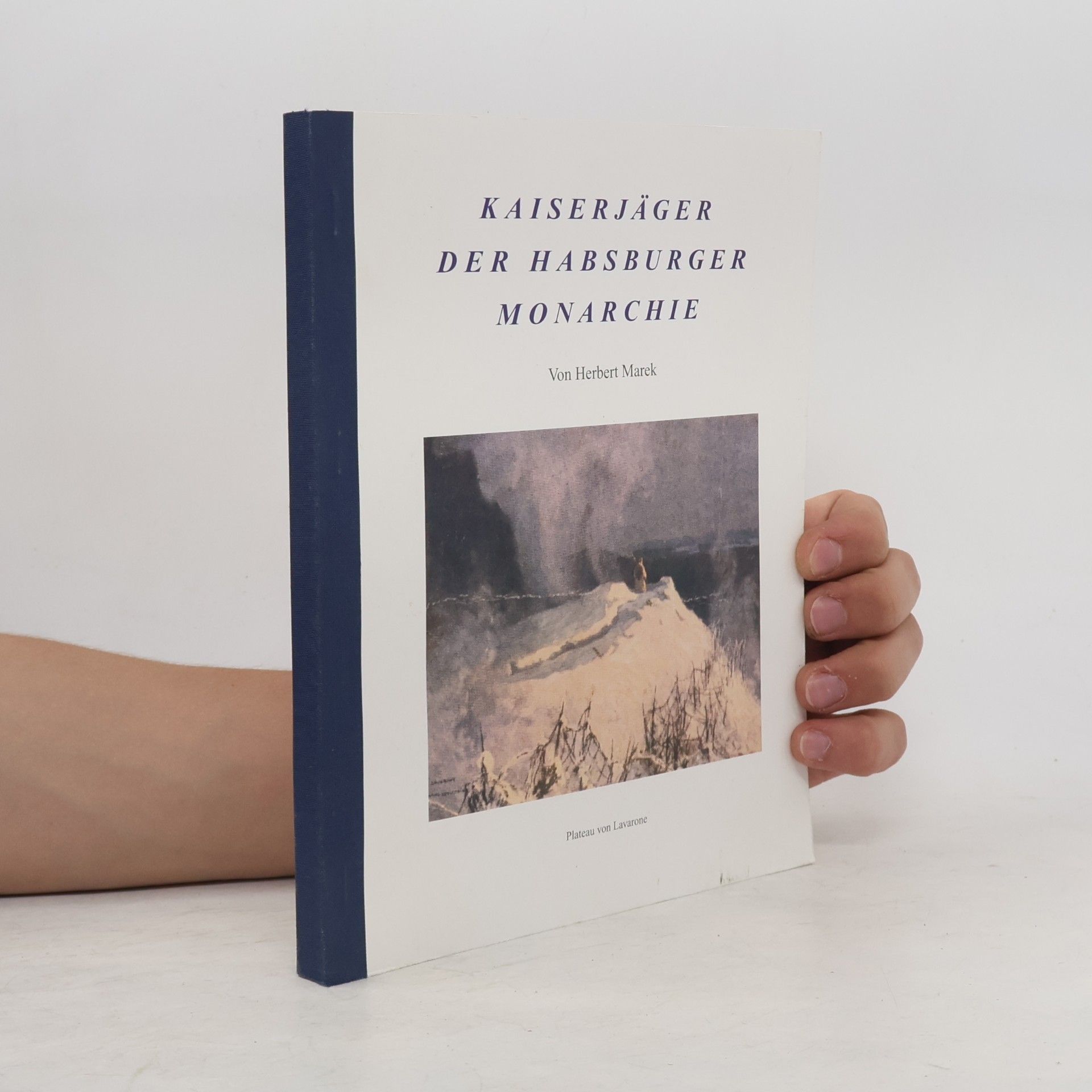 Herbert Marek Kaiserjäger der Habsburger Monarchie