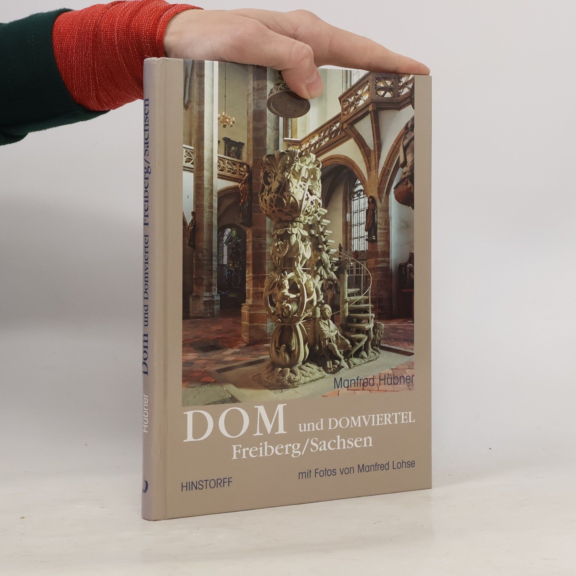 Manfred Hübner Dom und Domviertel Freiberg/Sachsen