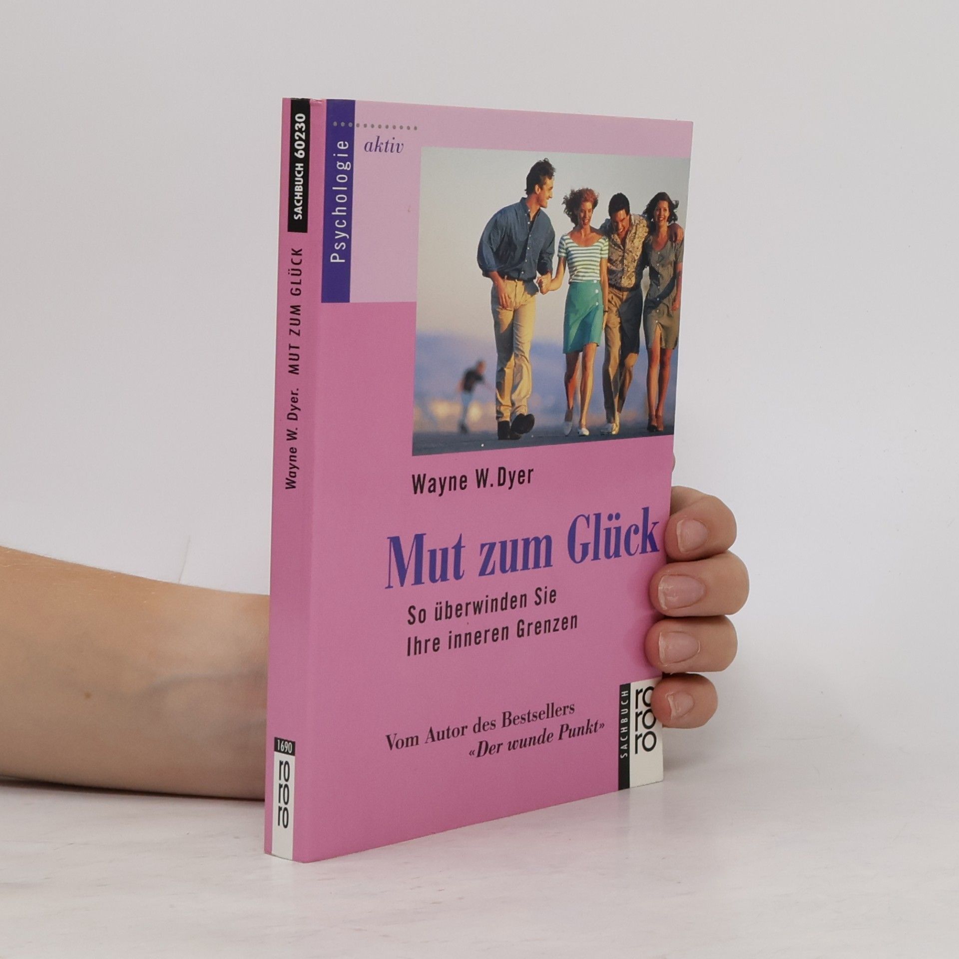 Wayne Dyer Mut zum Glück