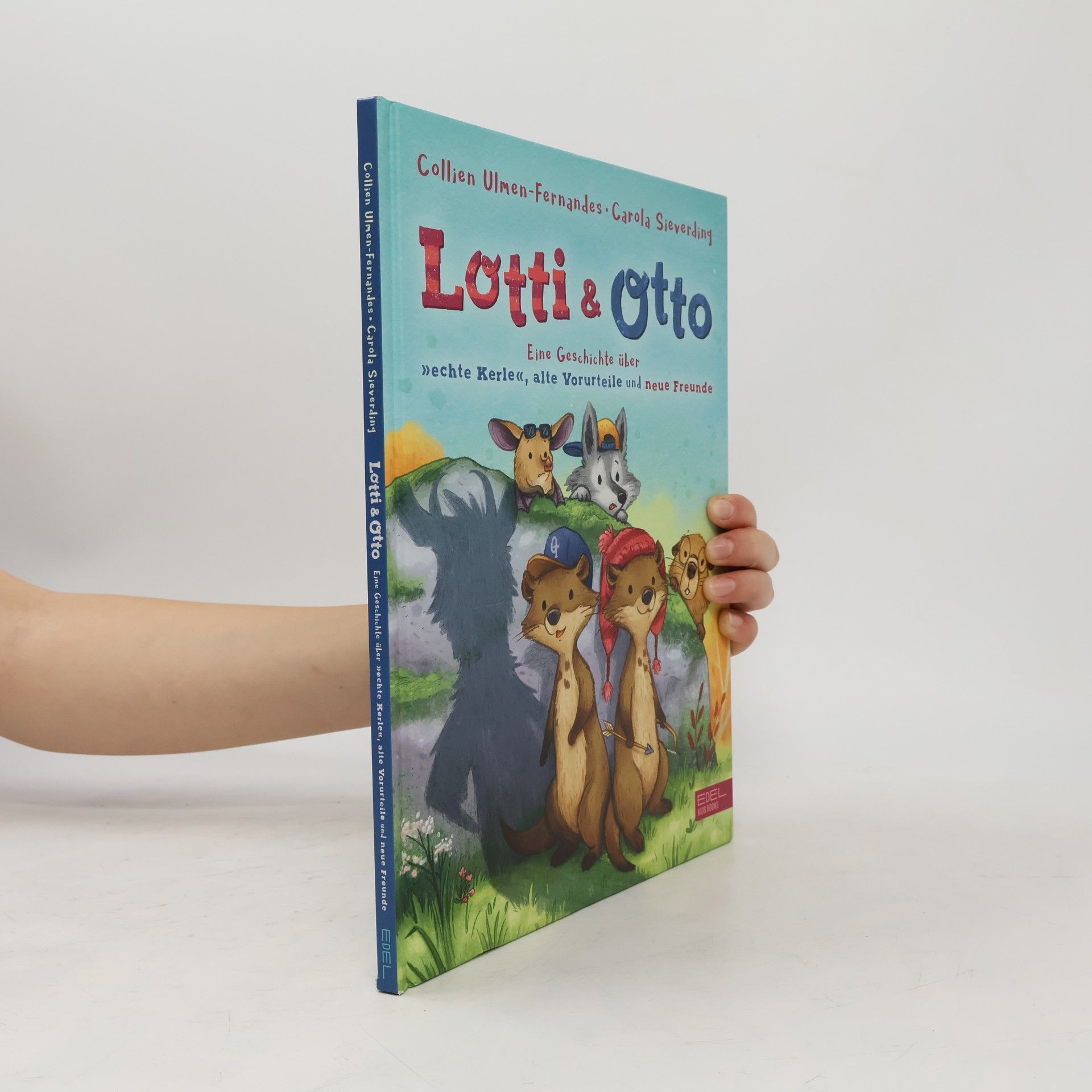 Lotti und Otto 02. Eine Geschichte über echte Kerle, alte Vorurteile und neue Freunde