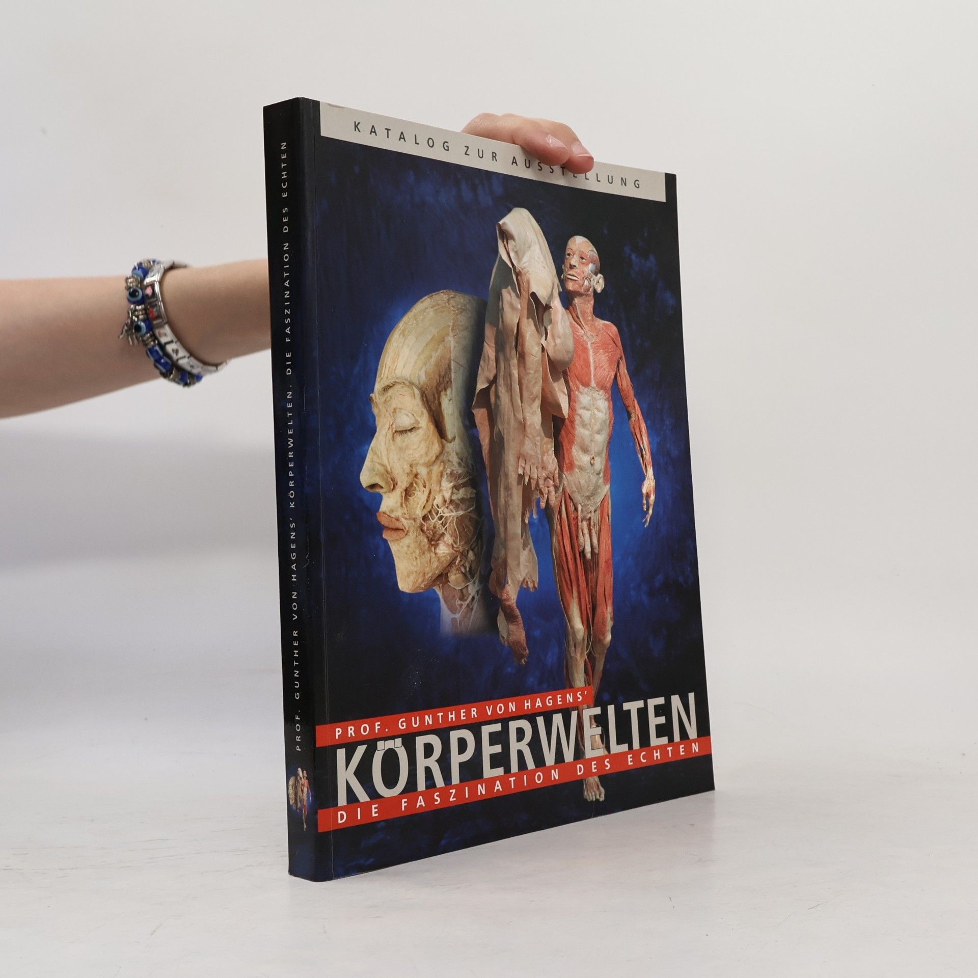 Guther von Hagens Körperwelten. Die Faszination des Echten