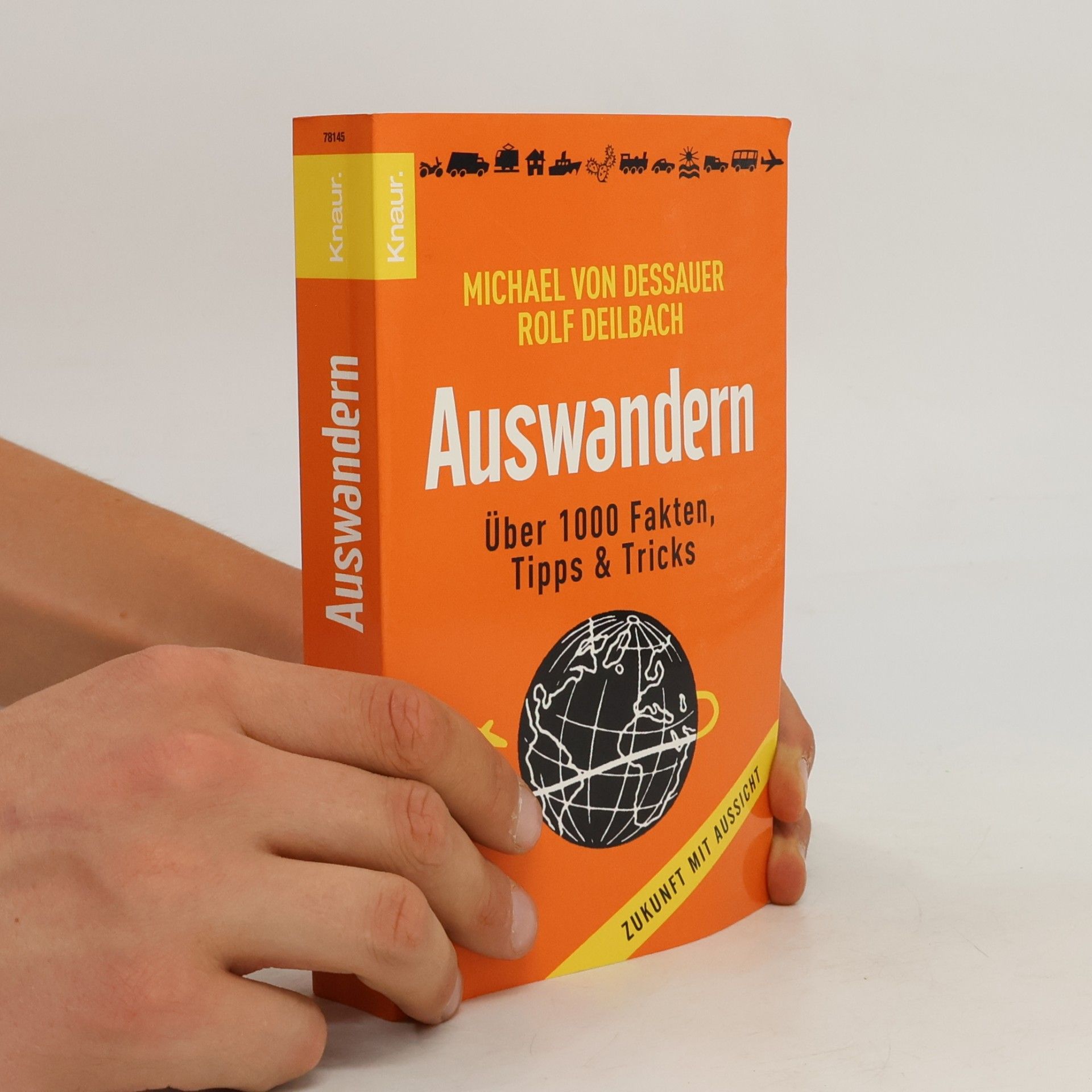 Michael Von Dessauer Auswandern. Über 1000 Fakten, Tipps & Tricks. Zukunft mit Aussicht. Originalausgabe
