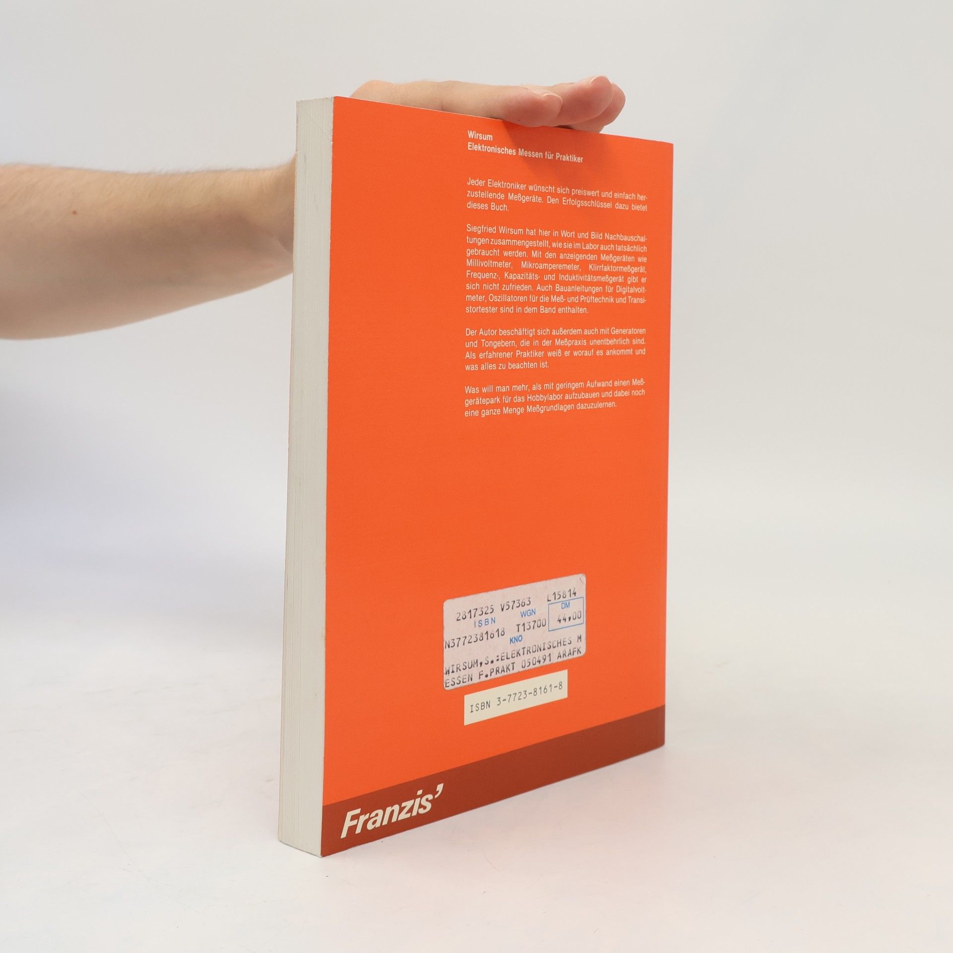 Siegfried Wirsum Franzis Elektronik-Fachbücher: Elektronisches Messen für Praktiker