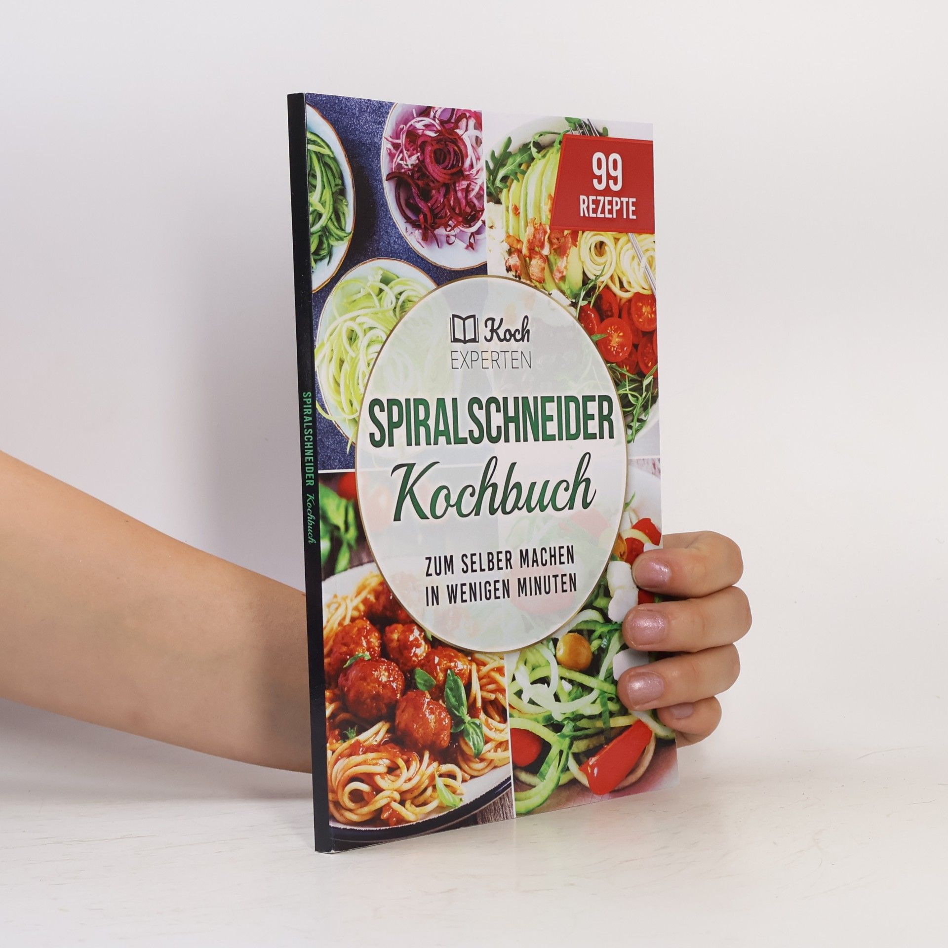 Die Kochexperten Spiralschneider Kochbuch