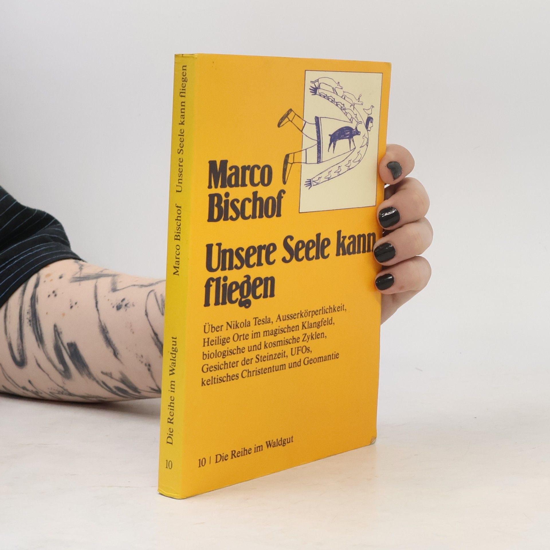 Marco Bischof Die Reihe im Waldgut - 10: Unsere Seele kann fliegen